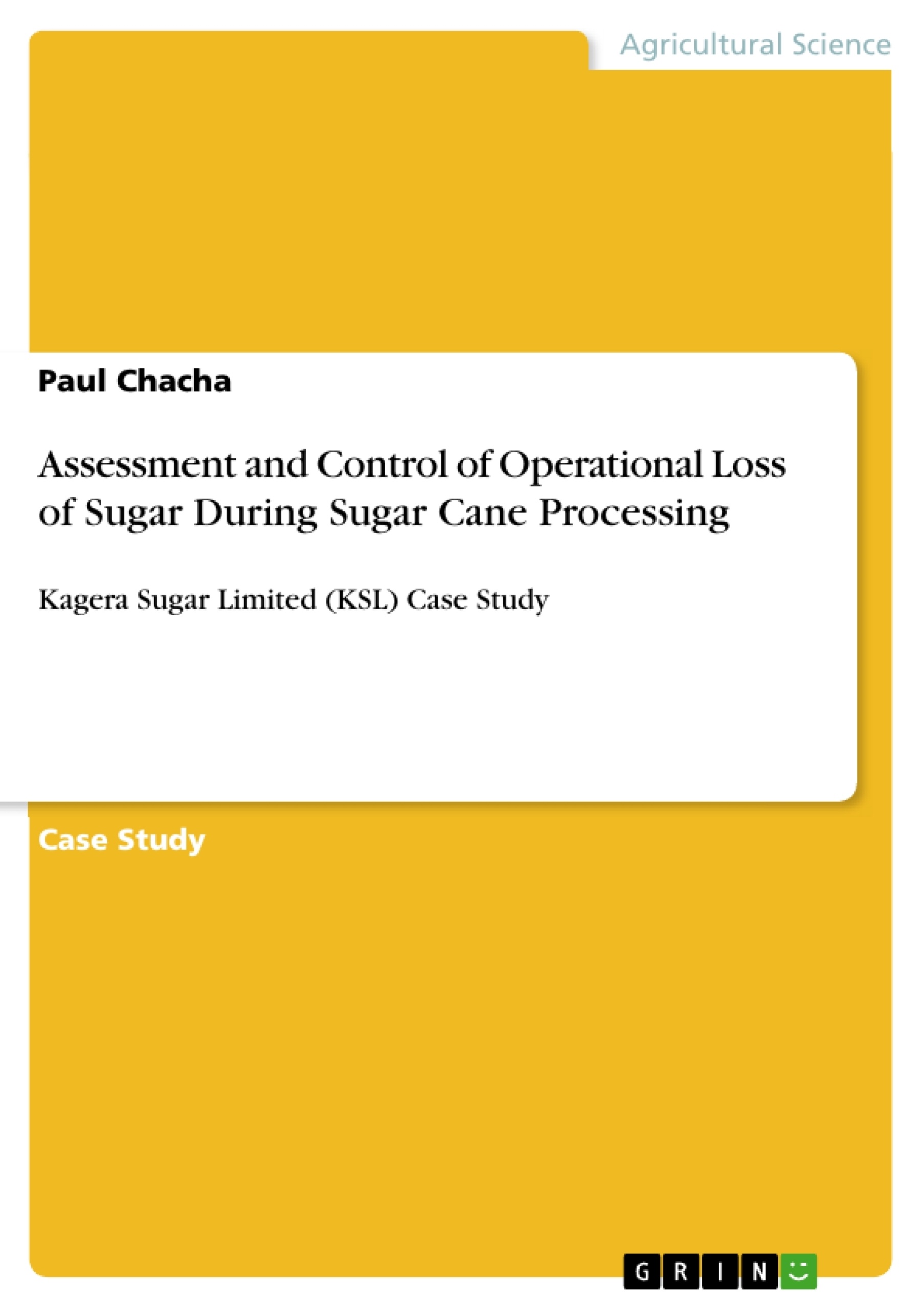 Titre: Assessment and Control of Operational Loss of Sugar During Sugar Cane Processing