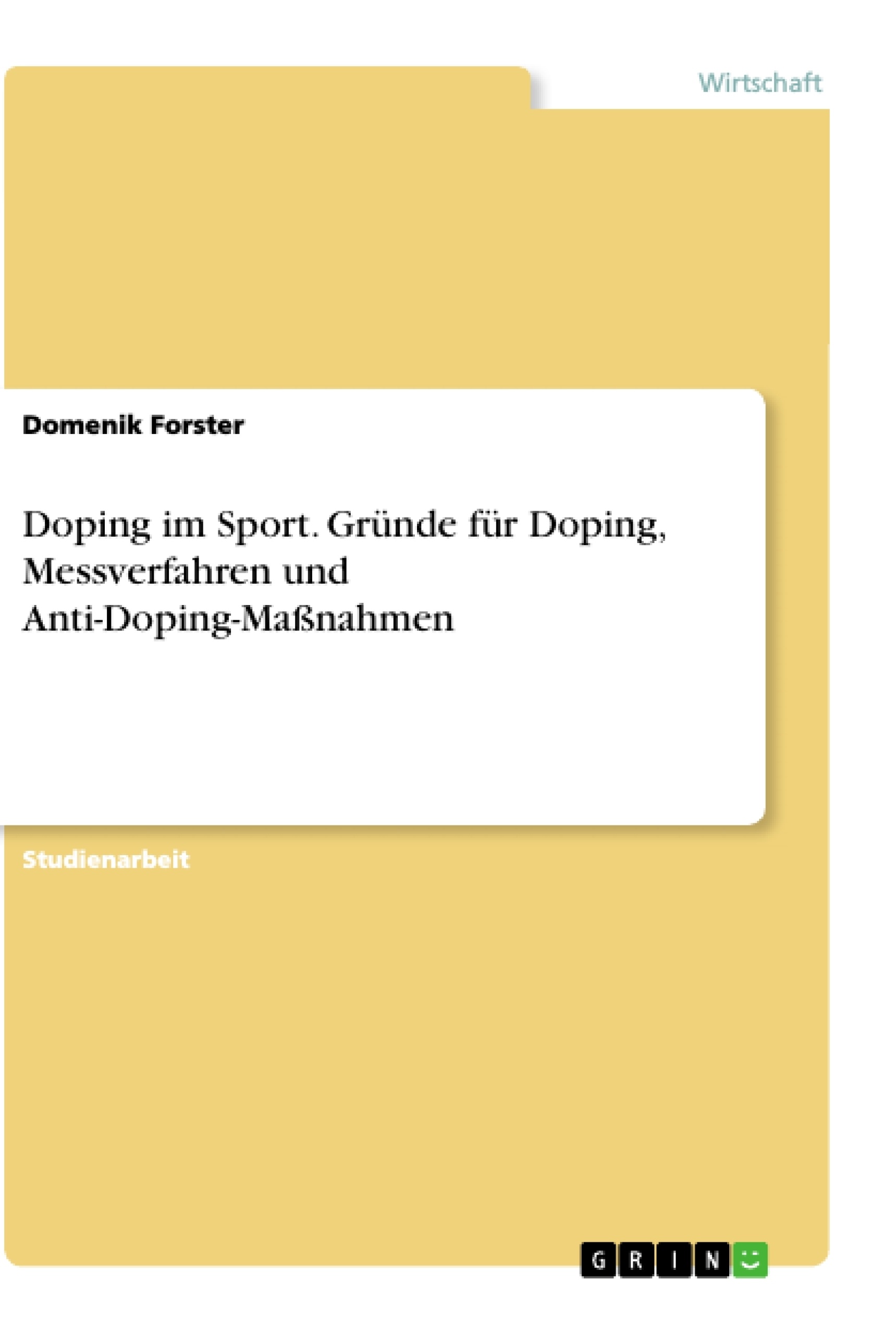 Título: Doping im Sport. Gründe für Doping, Messverfahren und Anti-Doping-Maßnahmen