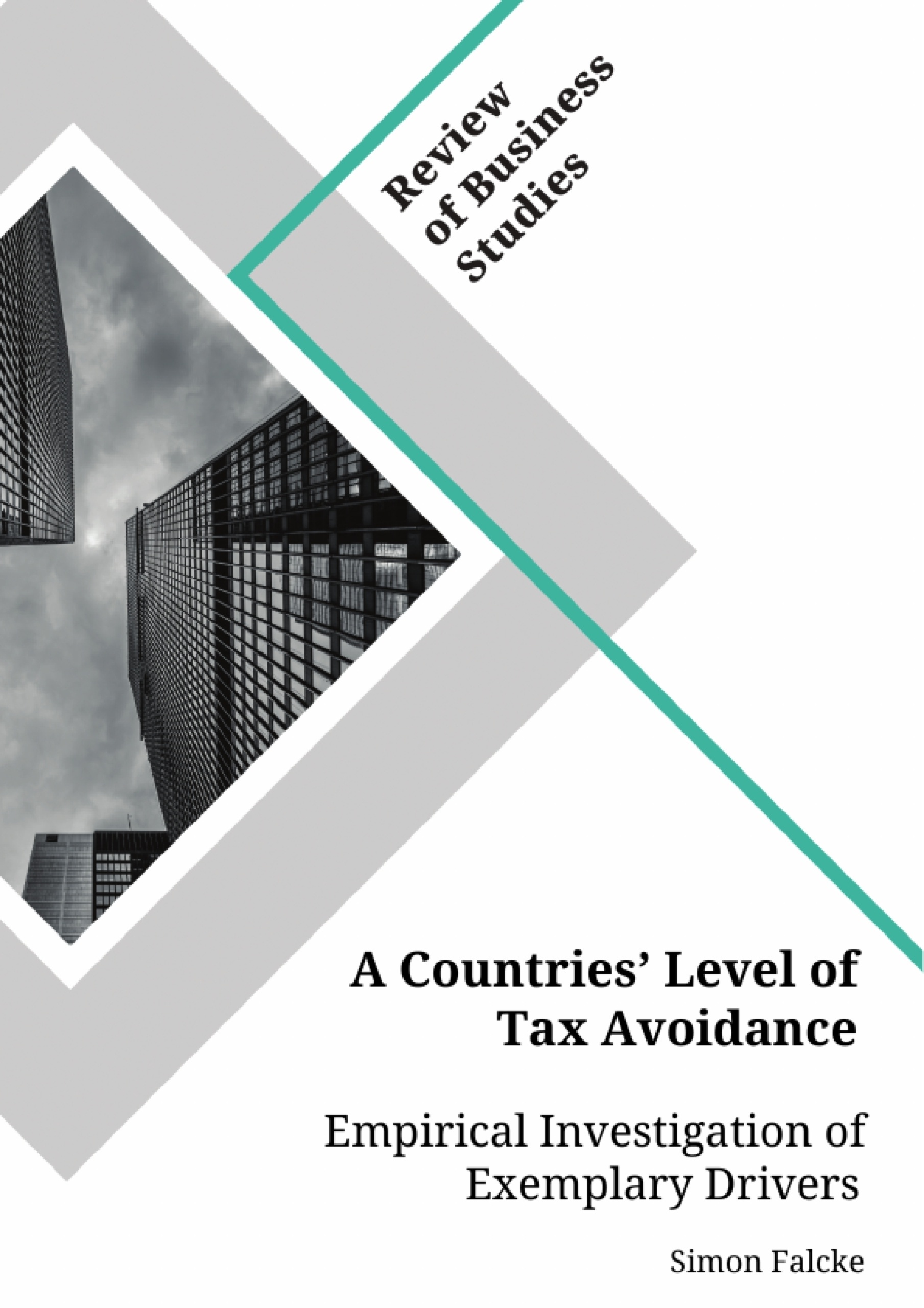 Titre: A Countries' Level of Tax Avoidance. Empirical Investigation of Exemplary Drivers