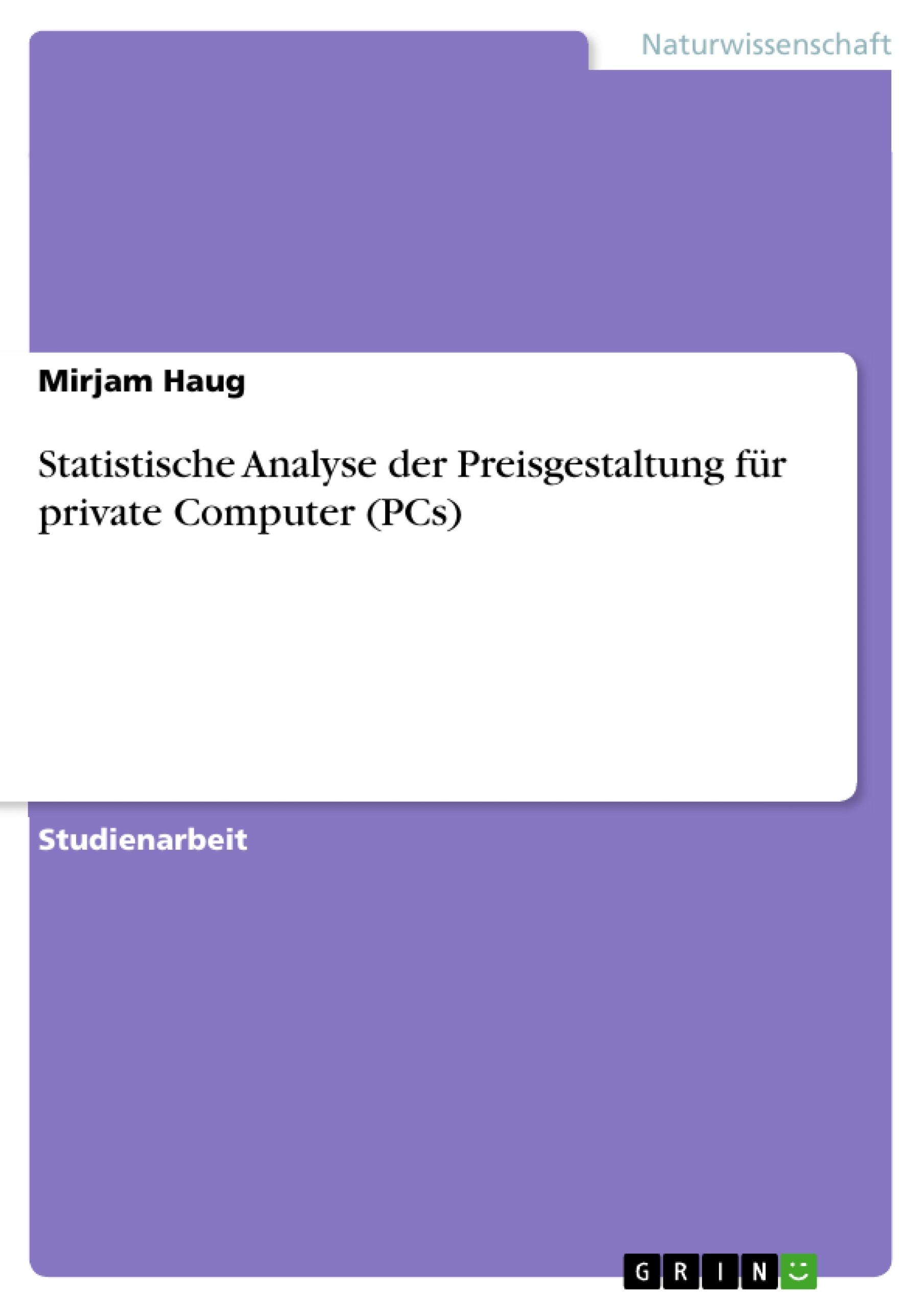Título: Statistische Analyse der Preisgestaltung für private Computer (PCs)