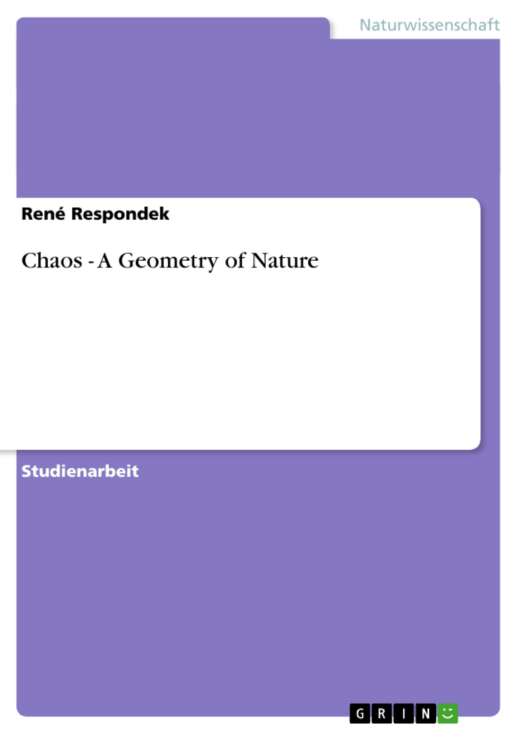 Titre: Chaos - A Geometry of Nature