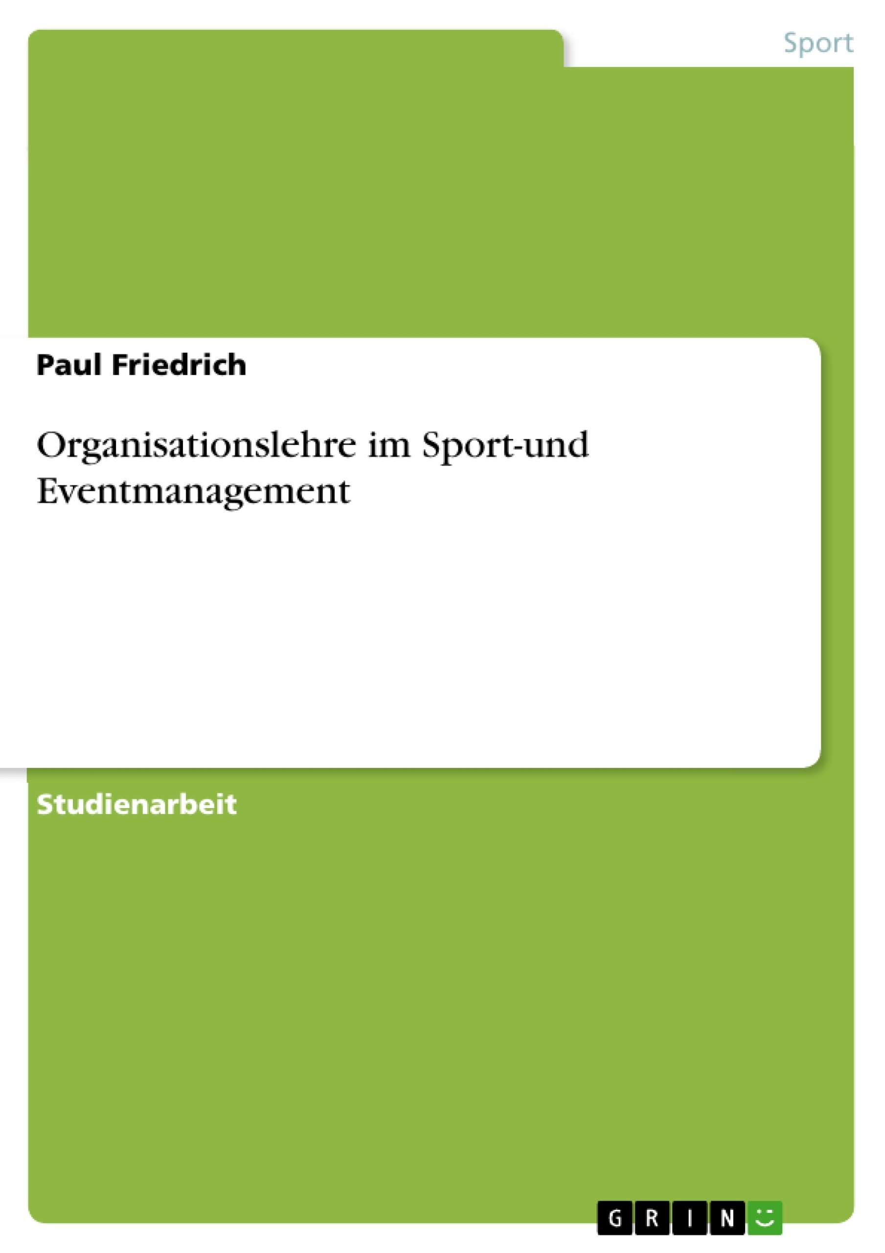 Titre: Organisationslehre im Sport-und Eventmanagement