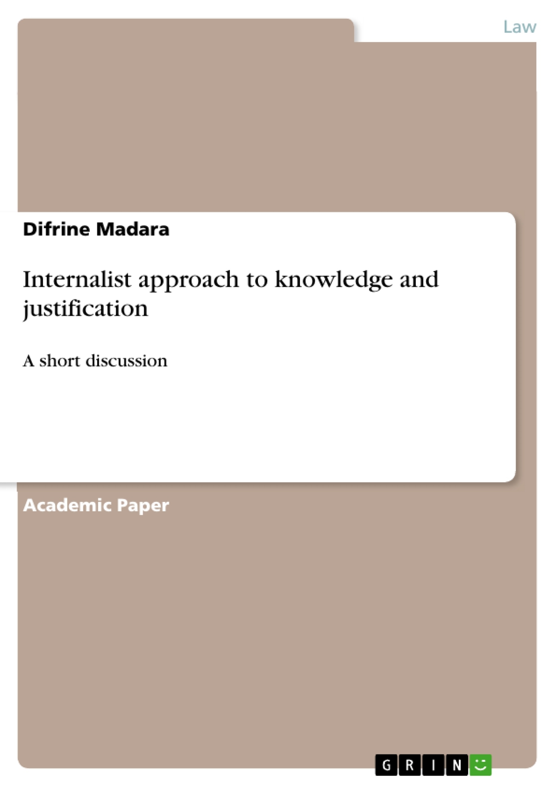 Titre: Internalist approach to knowledge and justification