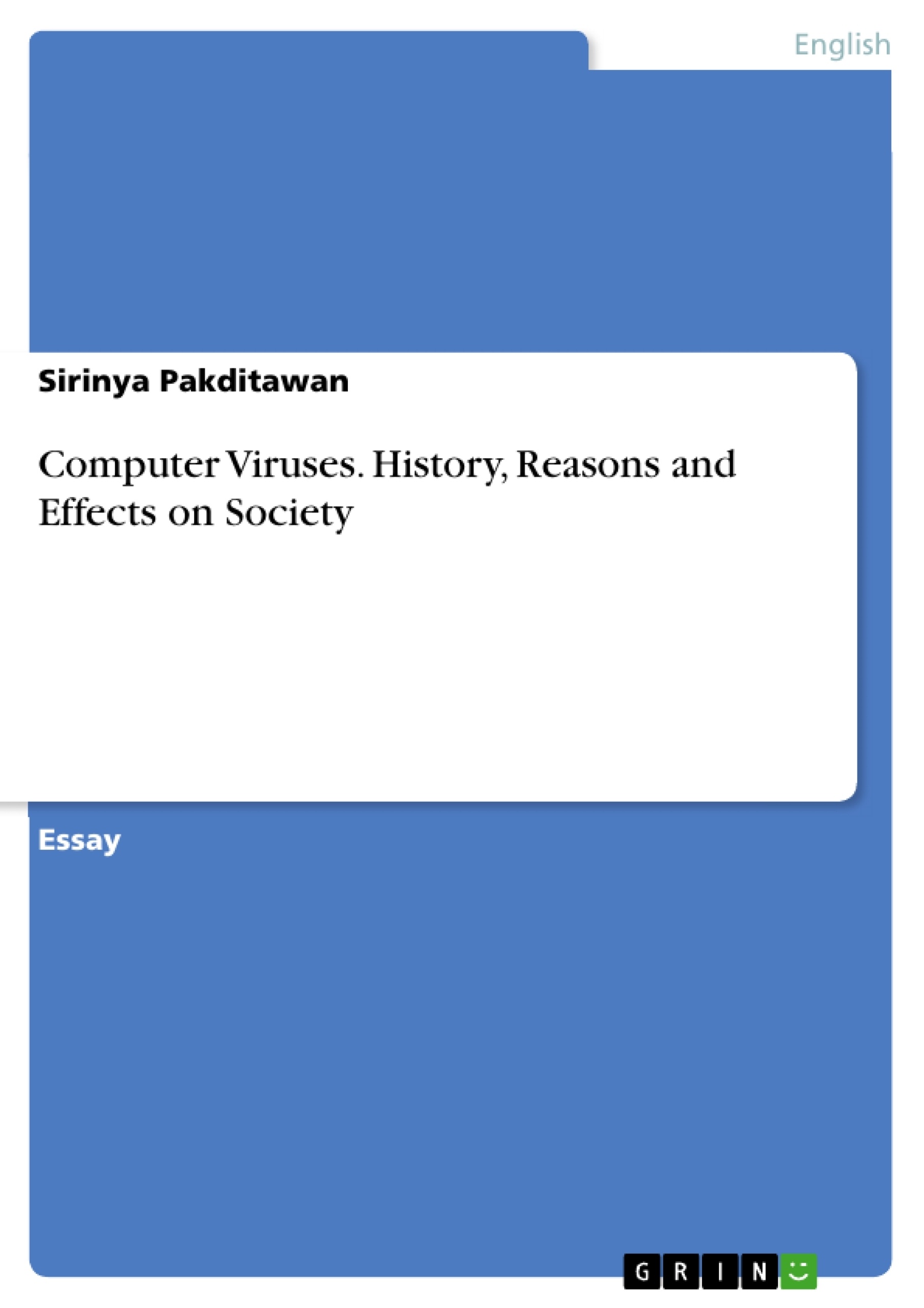 Titre: Computer Viruses. History, Reasons and Effects on Society