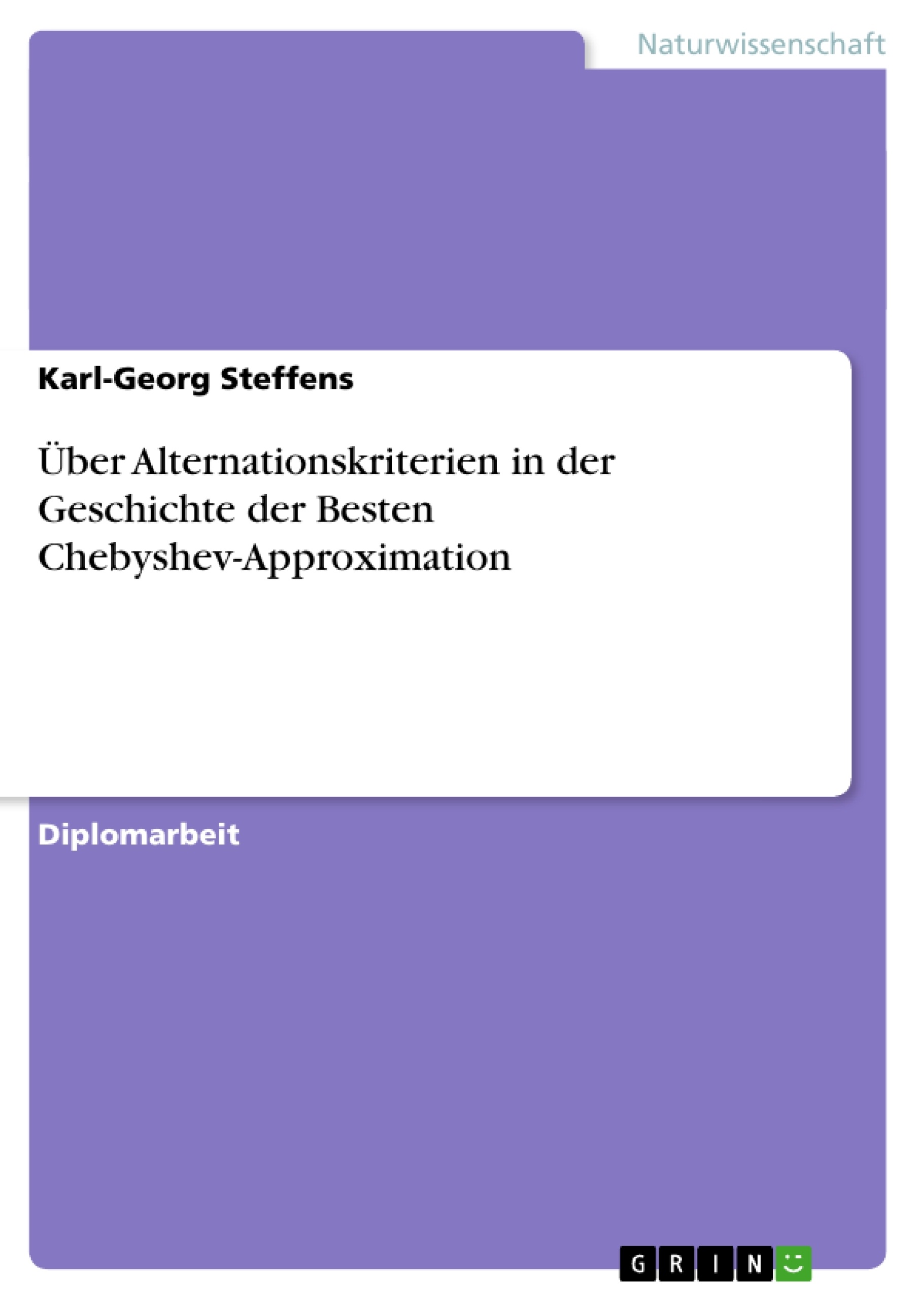 Titre: Über Alternationskriterien in der Geschichte der Besten Chebyshev-Approximation