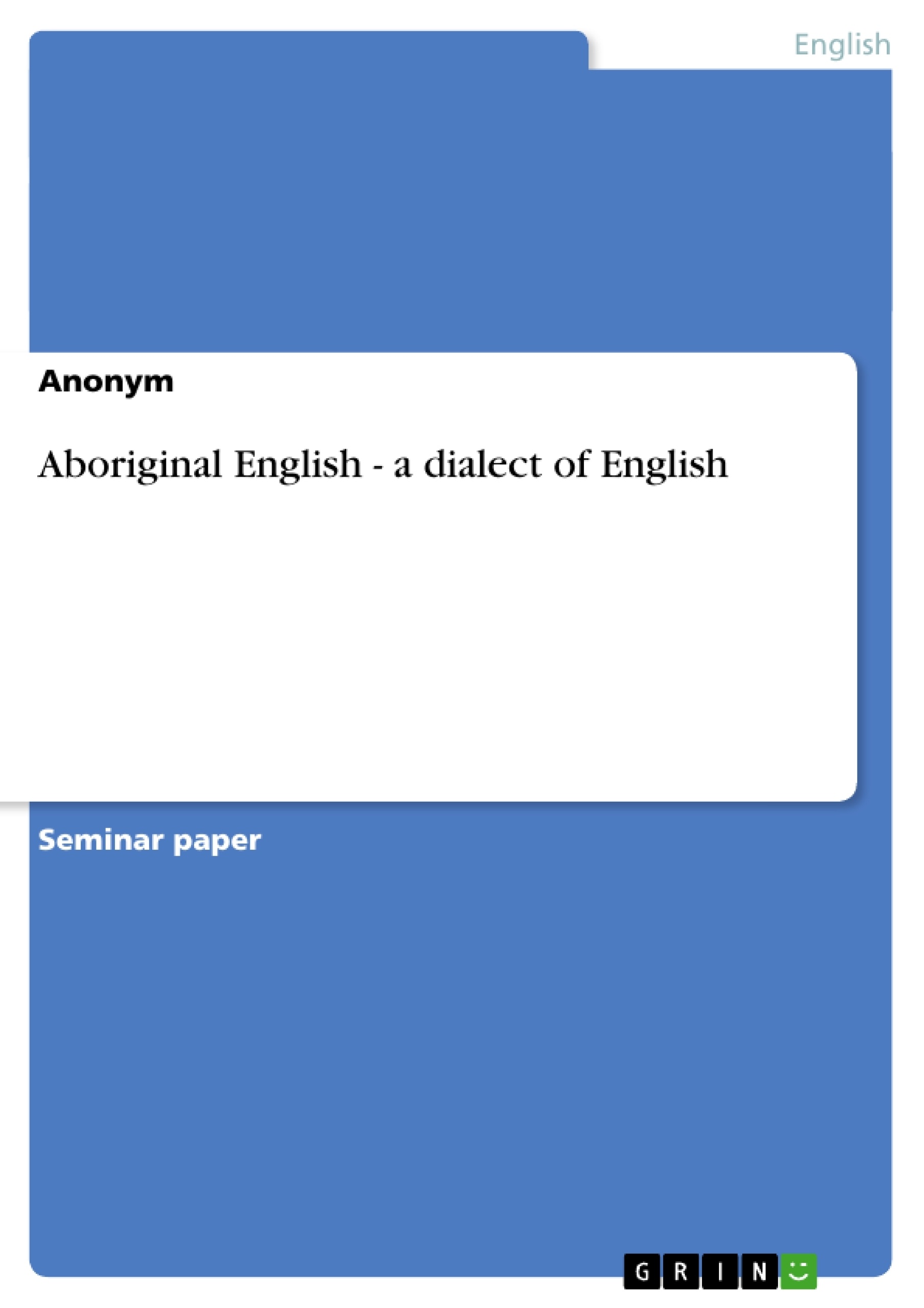 Title: Aboriginal English - a dialect of English