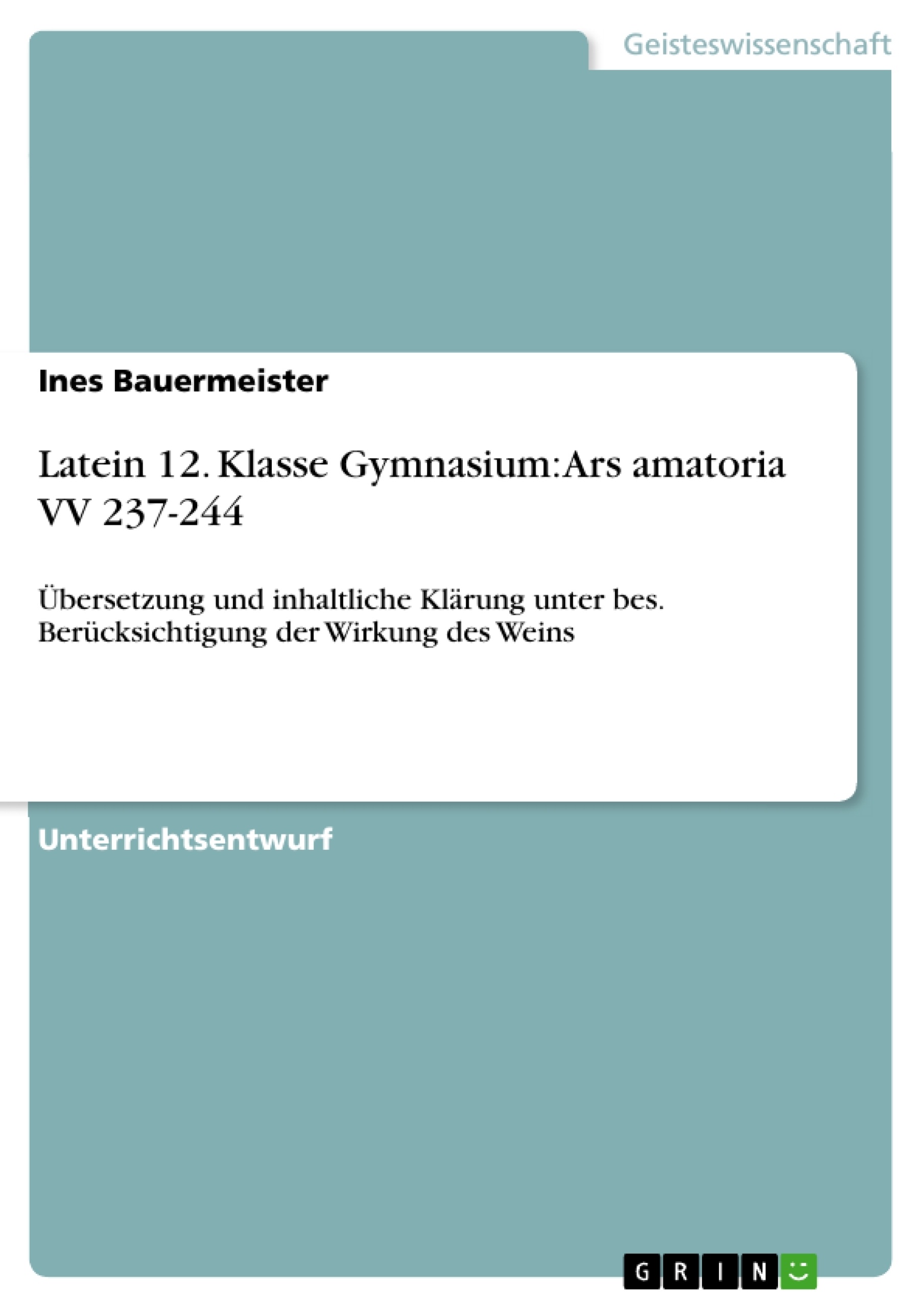 Titre: Latein 12. Klasse Gymnasium: Ars amatoria VV 237-244