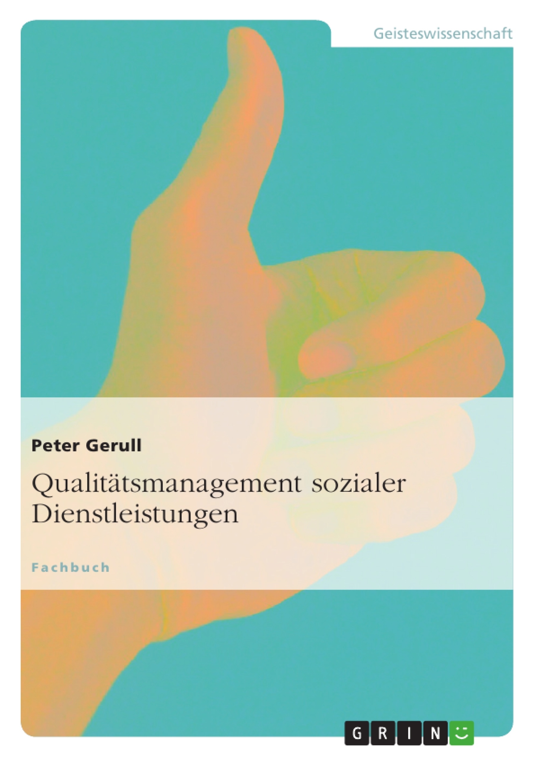 Titel: Qualitätsmanagement sozialer Dienstleistungen