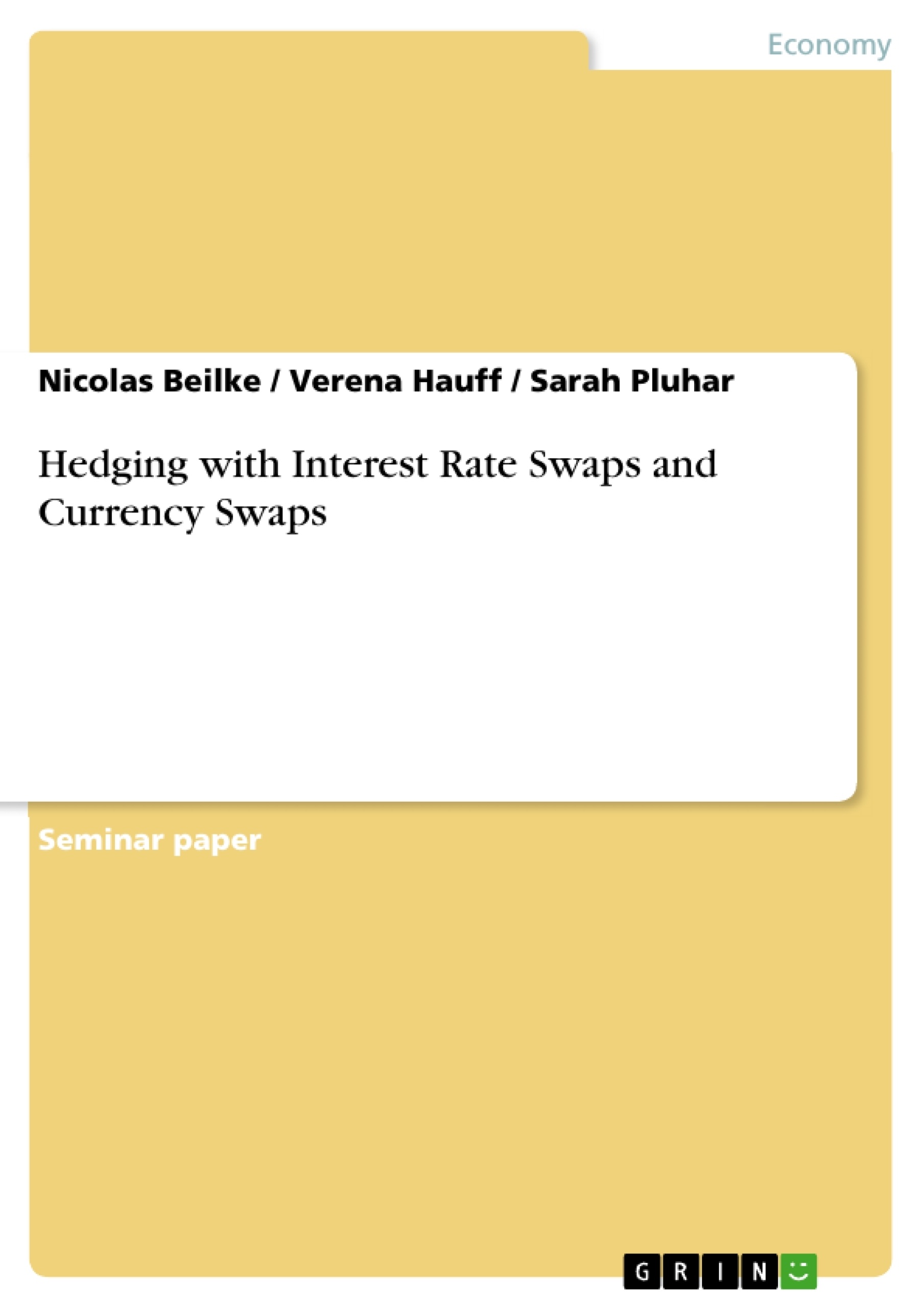 Title: Hedging with Interest Rate Swaps and Currency Swaps