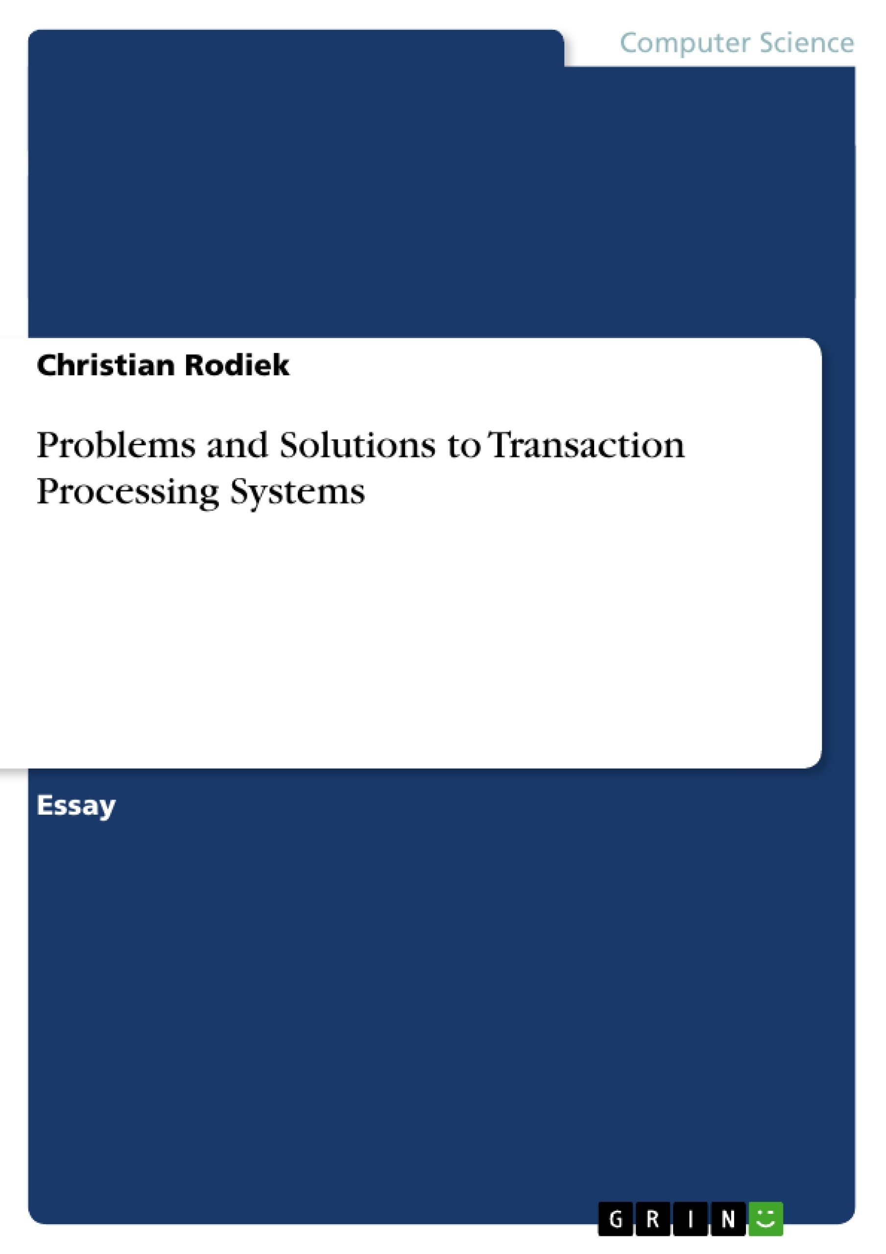 Title: Problems and Solutions to Transaction Processing Systems
