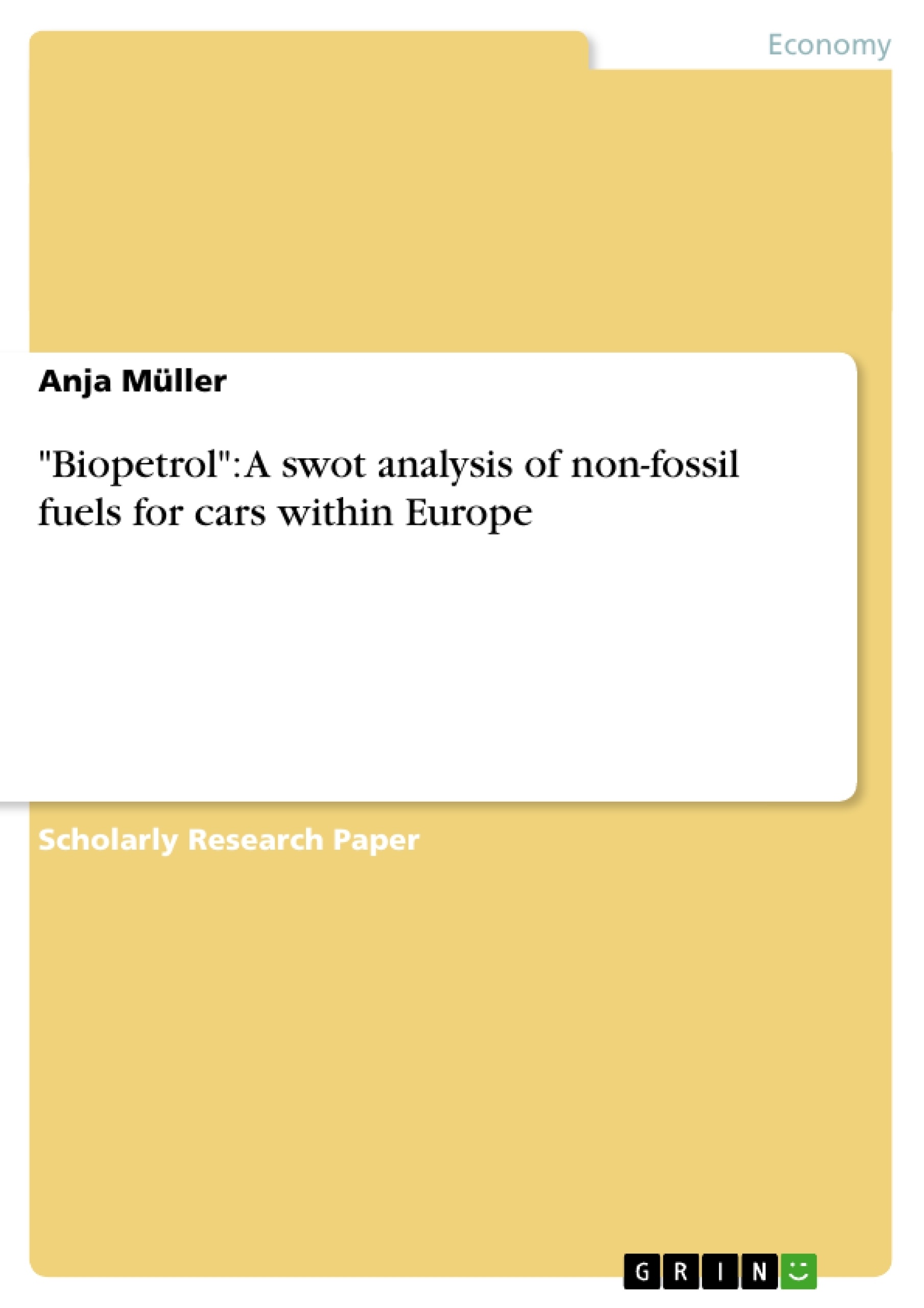 Titre: "Biopetrol": A swot analysis of non-fossil fuels for cars within Europe