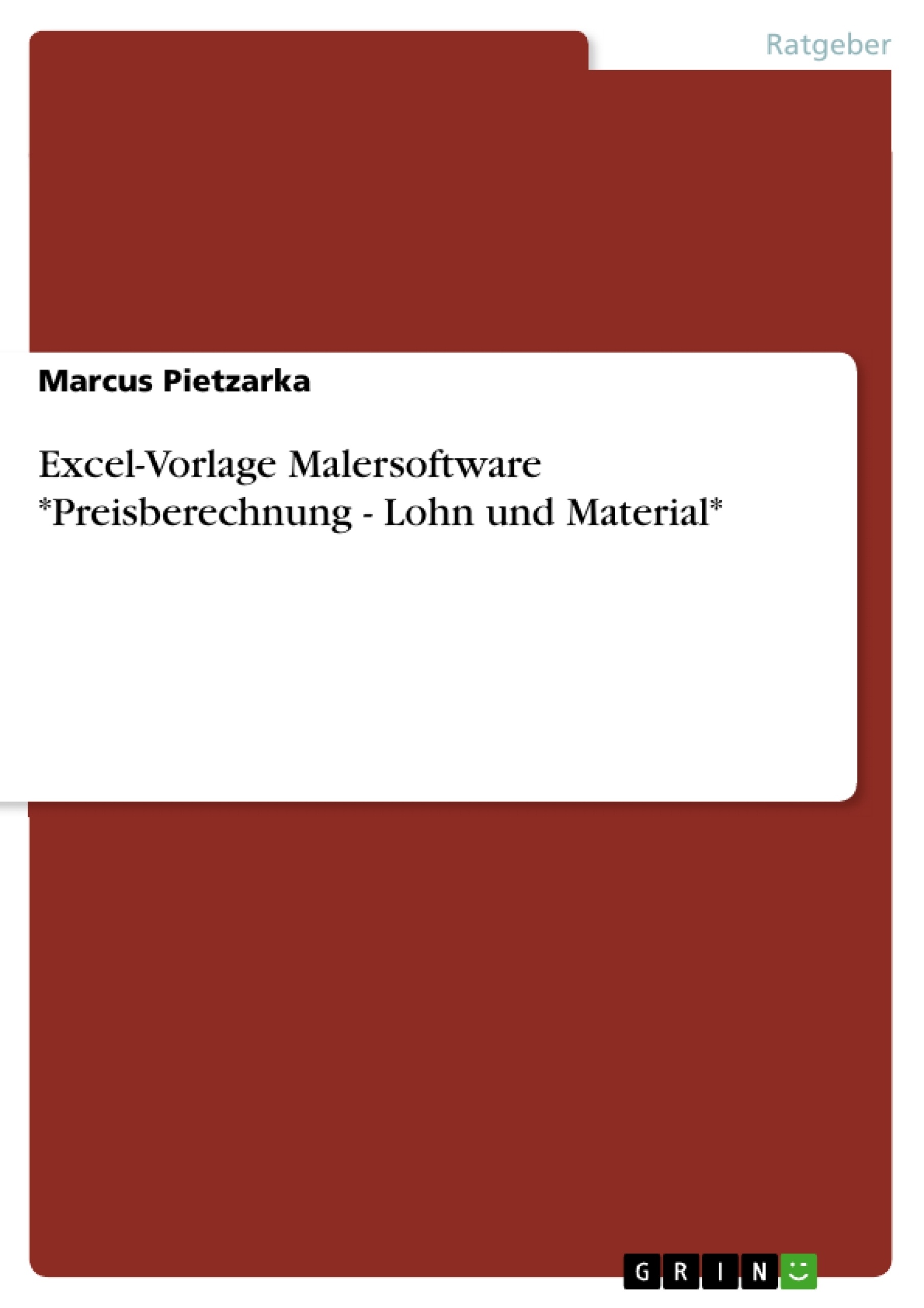 Título: Excel-Vorlage Malersoftware *Preisberechnung - Lohn und Material*