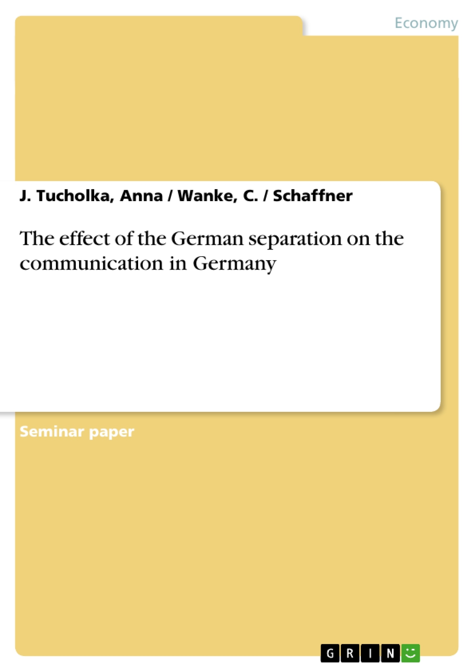 Title: The effect of the German separation on the communication in Germany