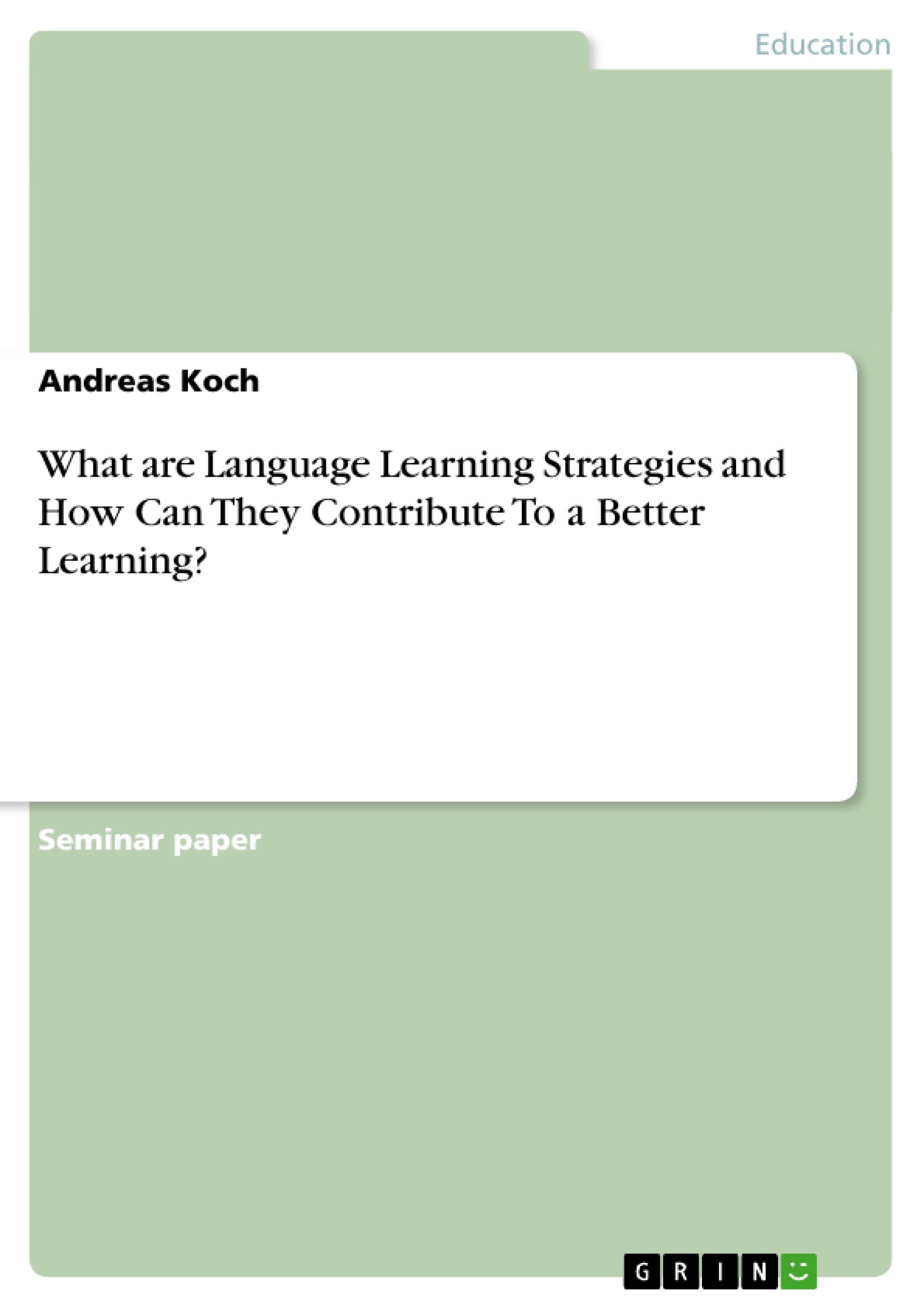 Titre: What are Language Learning Strategies and How Can They Contribute To a Better Learning?