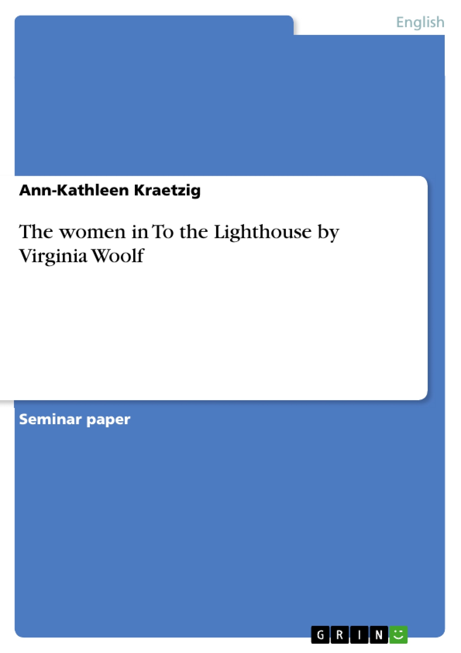 Titel: The women in To the Lighthouse by Virginia Woolf