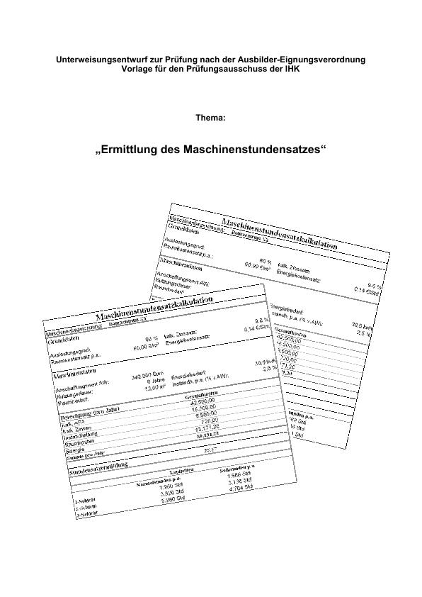 Titel: Ermittlung des Maschinenstundensatzes (Unterweisung Industriekaufmann / -kauffrau)