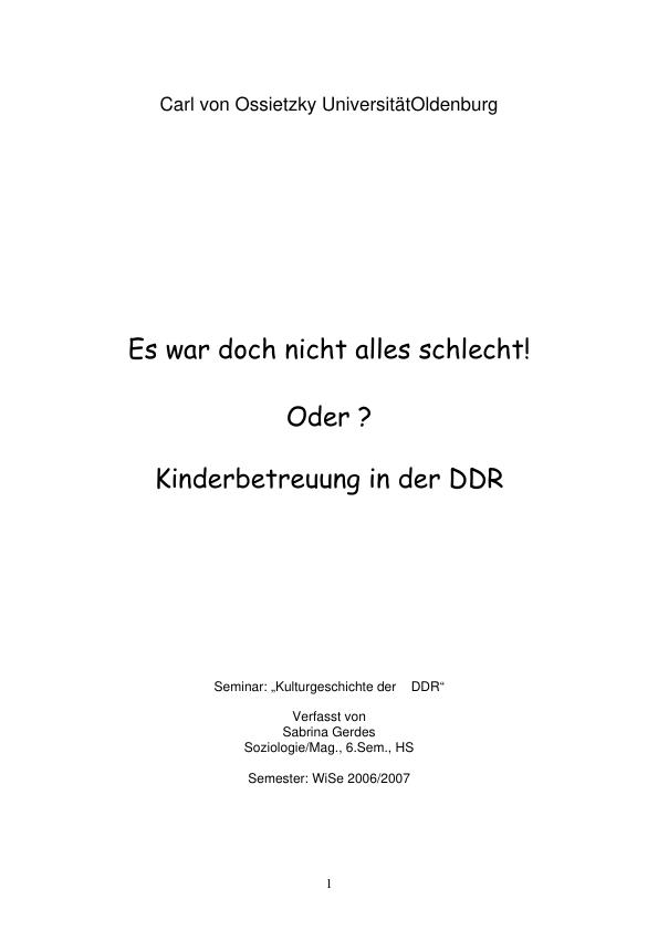 Title: "Es war doch nicht alles schlecht! Oder?" Die Kinderbetreuung in der DDR