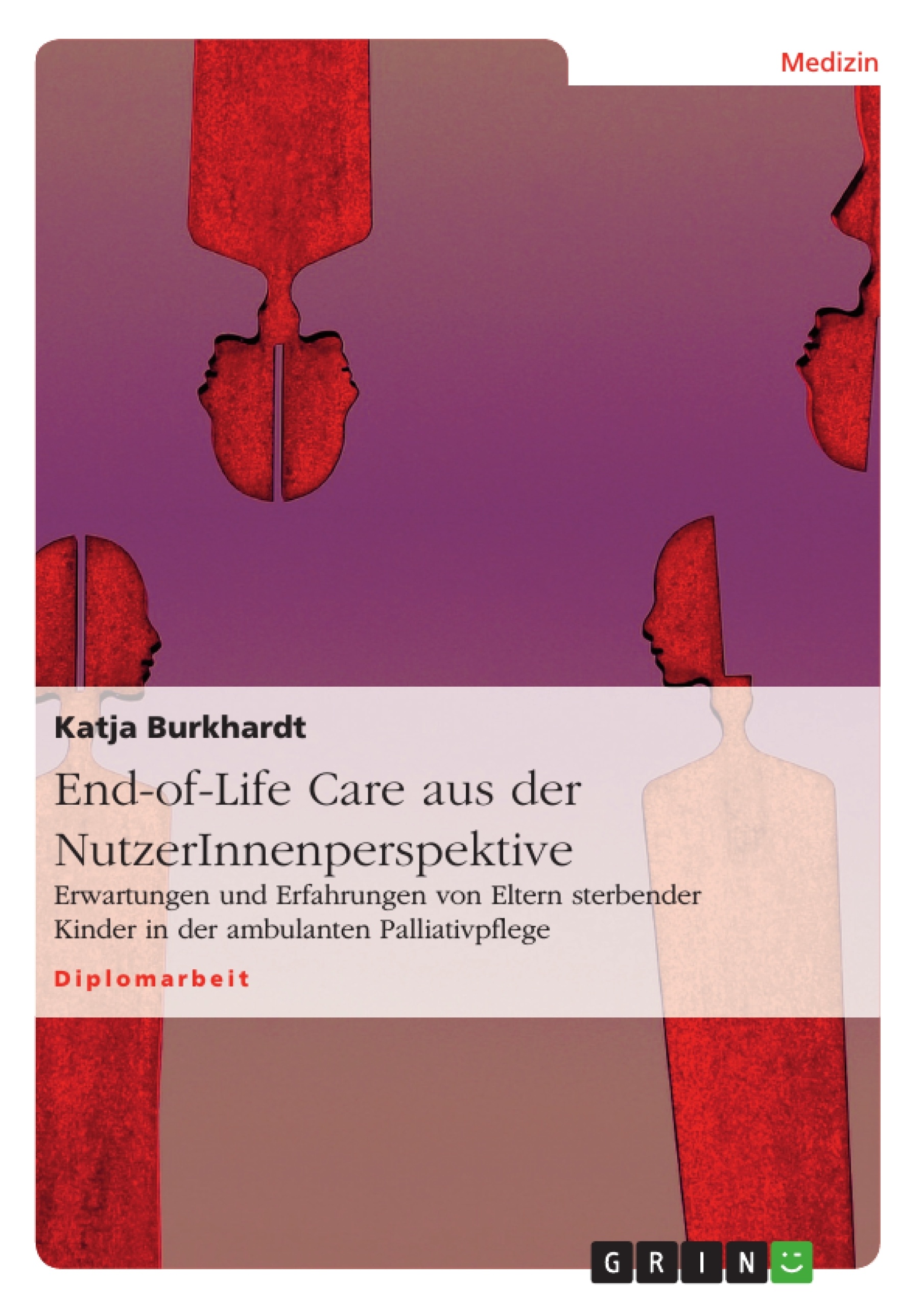 Titel: End-of-Life Care aus der NutzerInnenperspektive