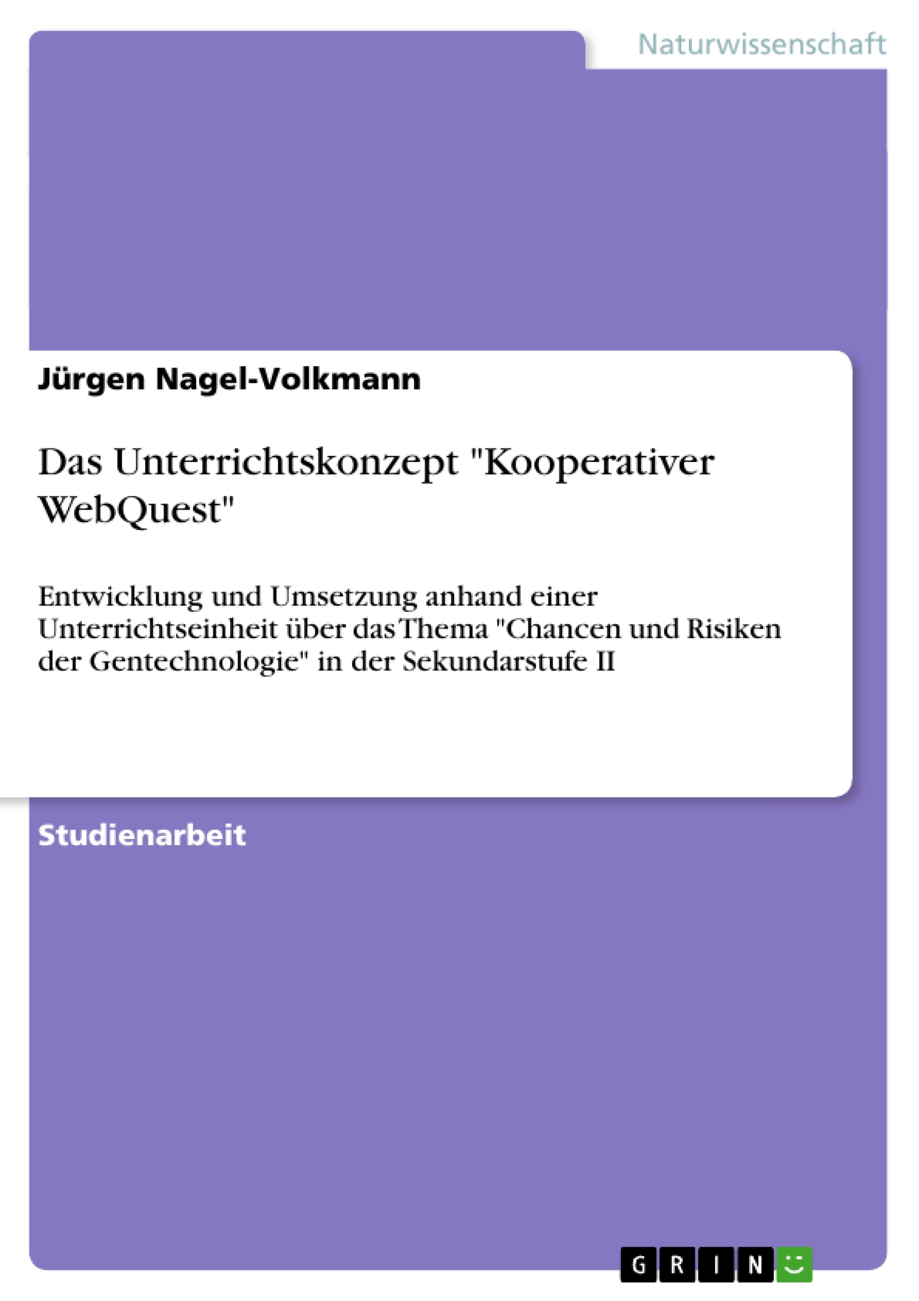 Title: Das Unterrichtskonzept "Kooperativer WebQuest"