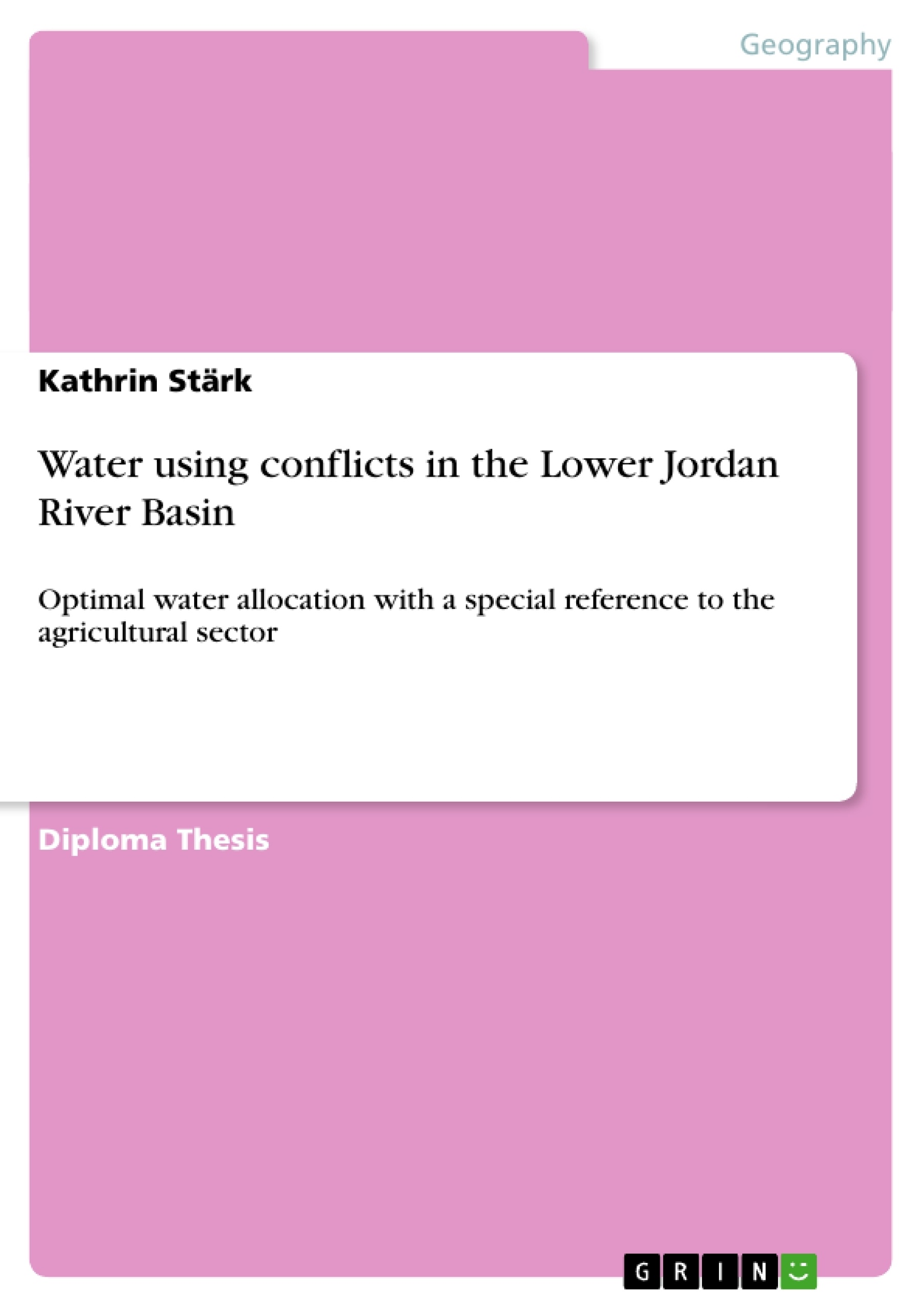 Titel: Water using conflicts in the Lower Jordan River Basin
