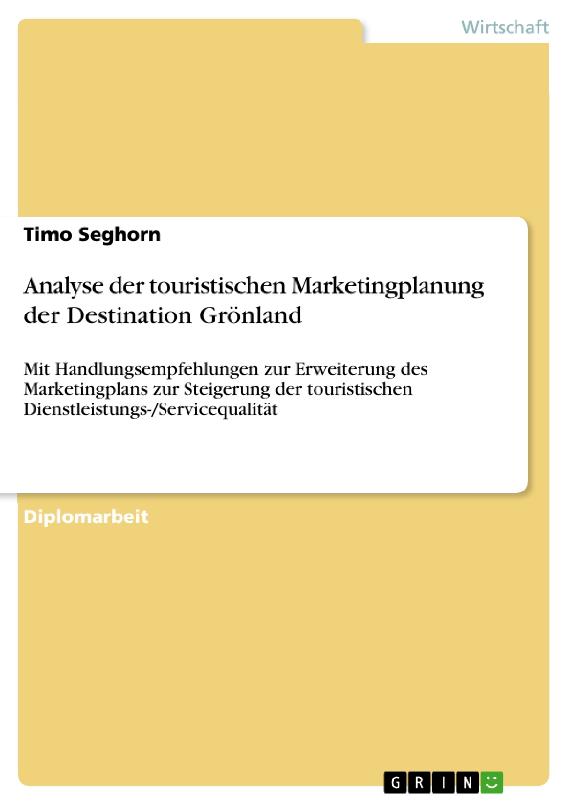 Título: Analyse der touristischen Marketingplanung der Destination Grönland