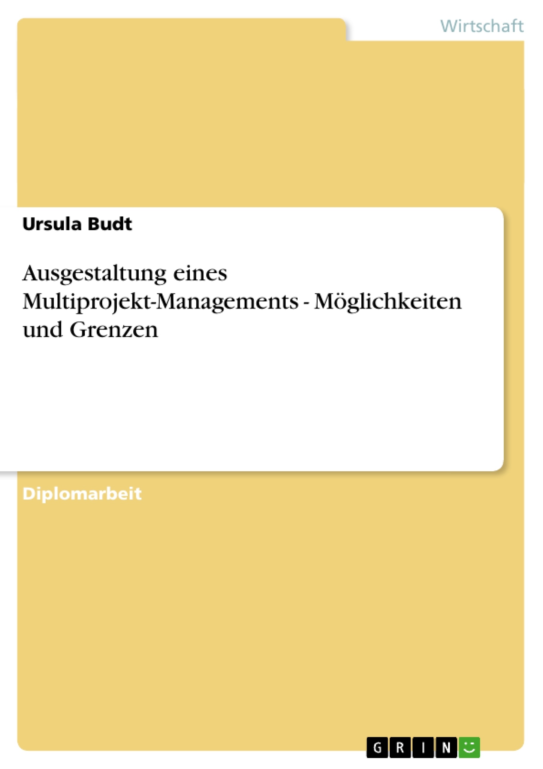 Titre: Leitfaden für die Umsetzung von Multiprojekt-Management. Möglichkeiten und Grenzen.