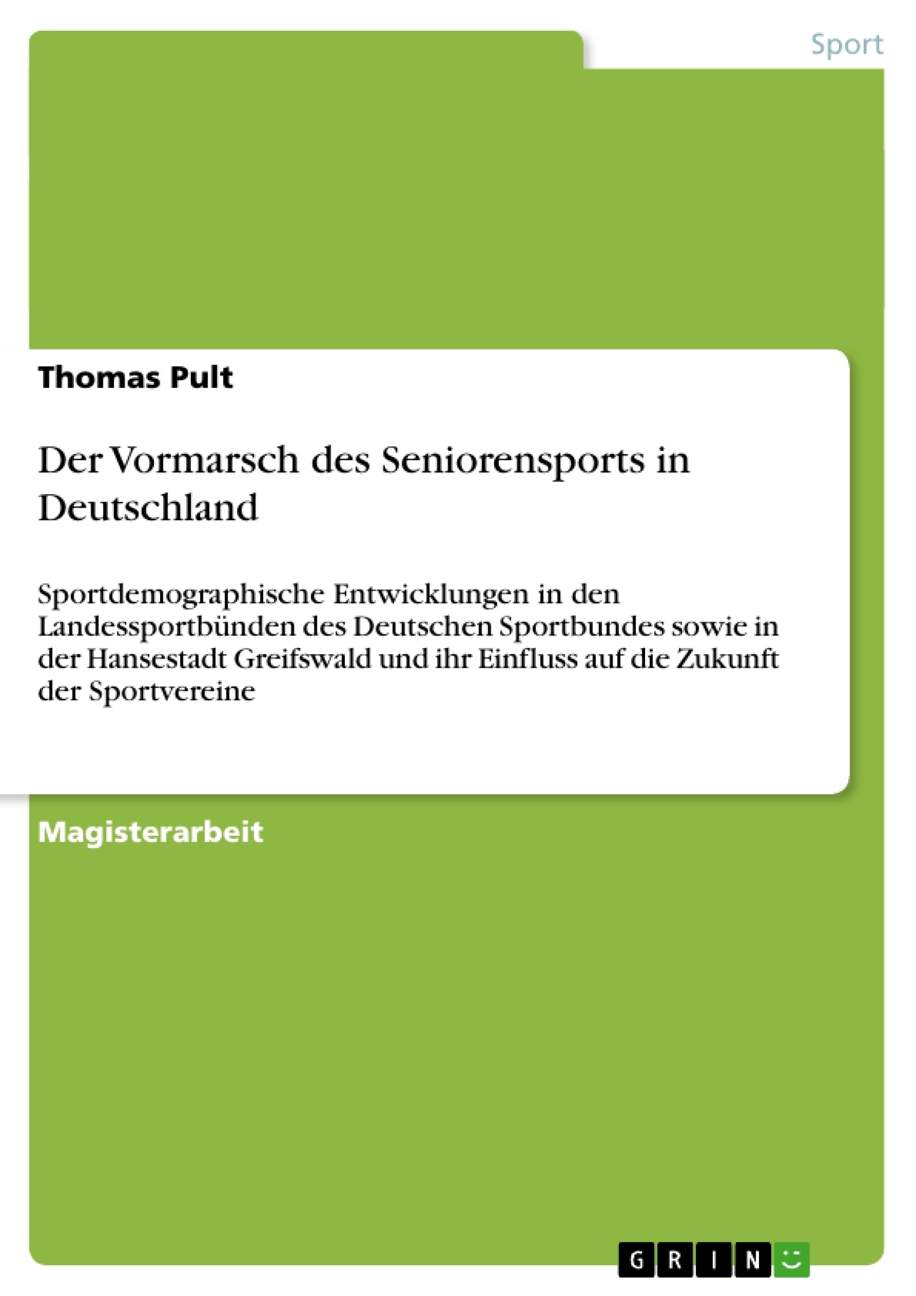 Titel: Der Vormarsch des Seniorensports in Deutschland
