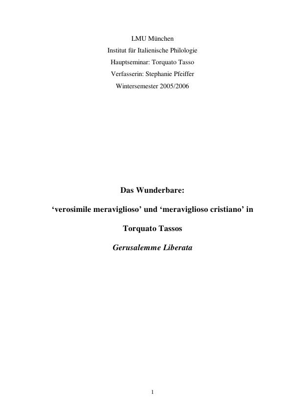 Title: Das 'verosimile meraviglioso' und 'meraviglioso cristiano' als Voraussetzung für das Wunderbare in Torquato Tassos "Gerusalemme Liberata"
