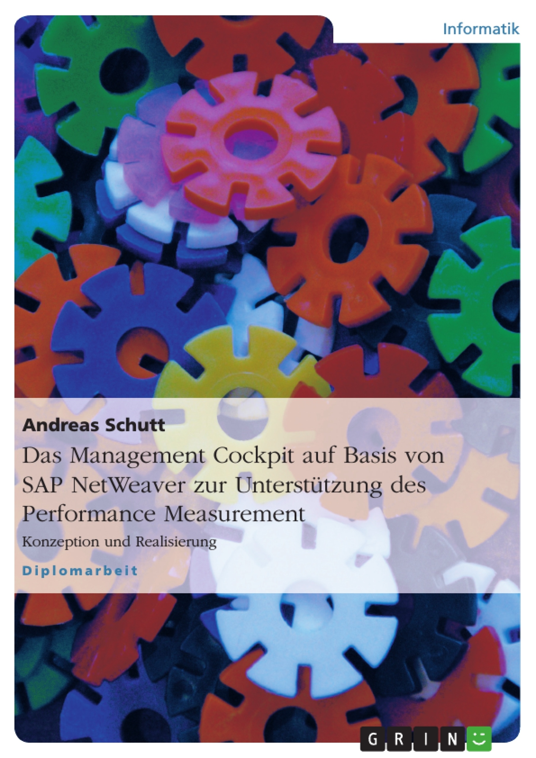 Titel: Das Management Cockpit auf Basis von SAP NetWeaver zur Unterstützung des Performance Measurement