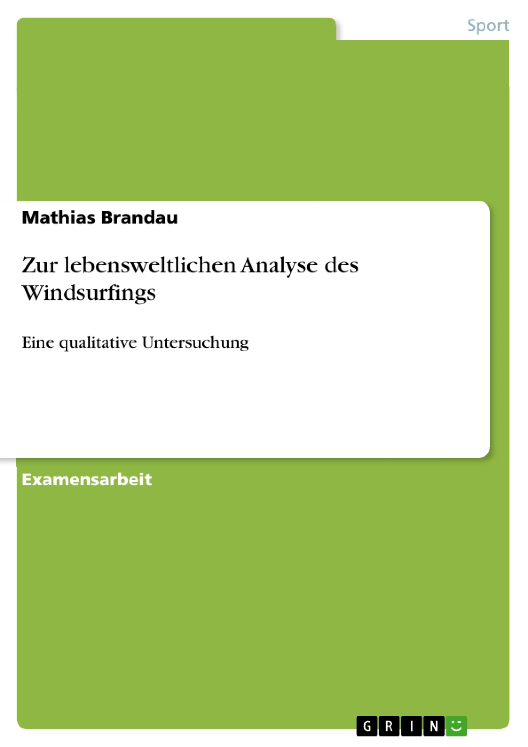 Title: Zur lebensweltlichen Analyse des Windsurfings