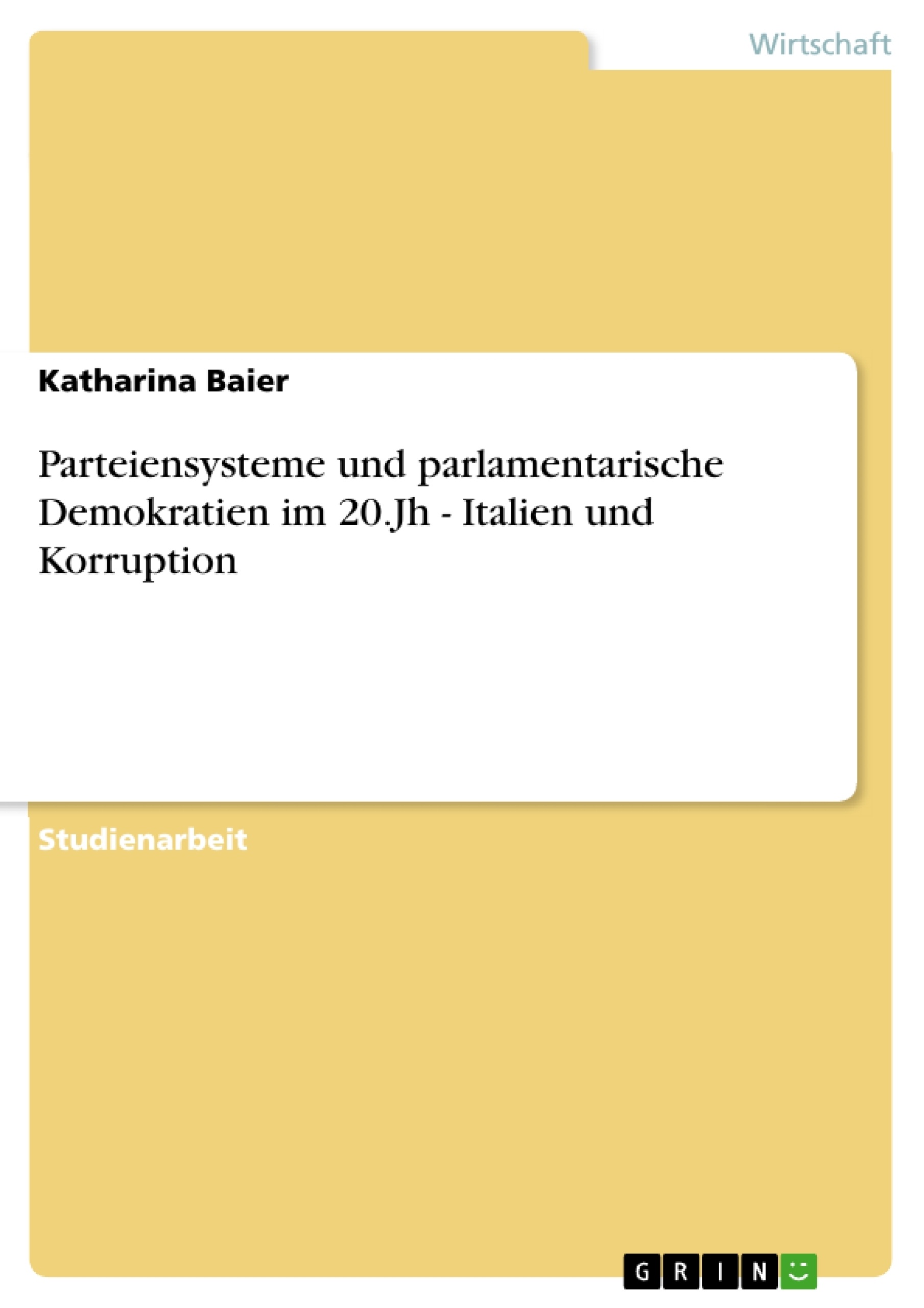 Titre: Parteiensysteme und parlamentarische Demokratien im 20.Jh - Italien und Korruption