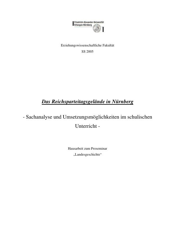 Titel: Das Nürnberger Reichsparteitagsgelände. Sachanalyse und Umsetzungsmöglichkeiten im schulischen Unterricht