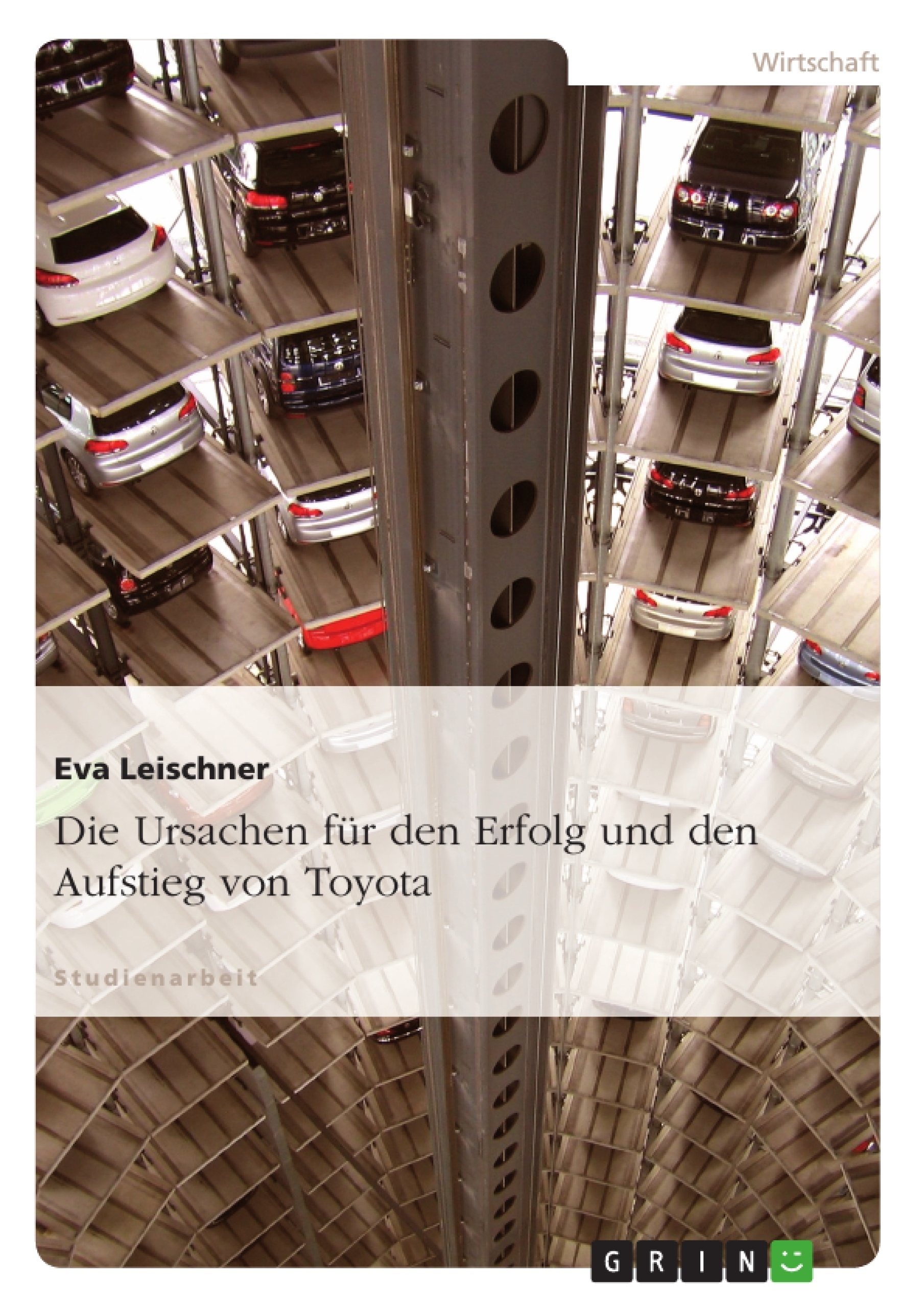 Titre: Die Ursachen für den Erfolg und den Aufstieg von Toyota