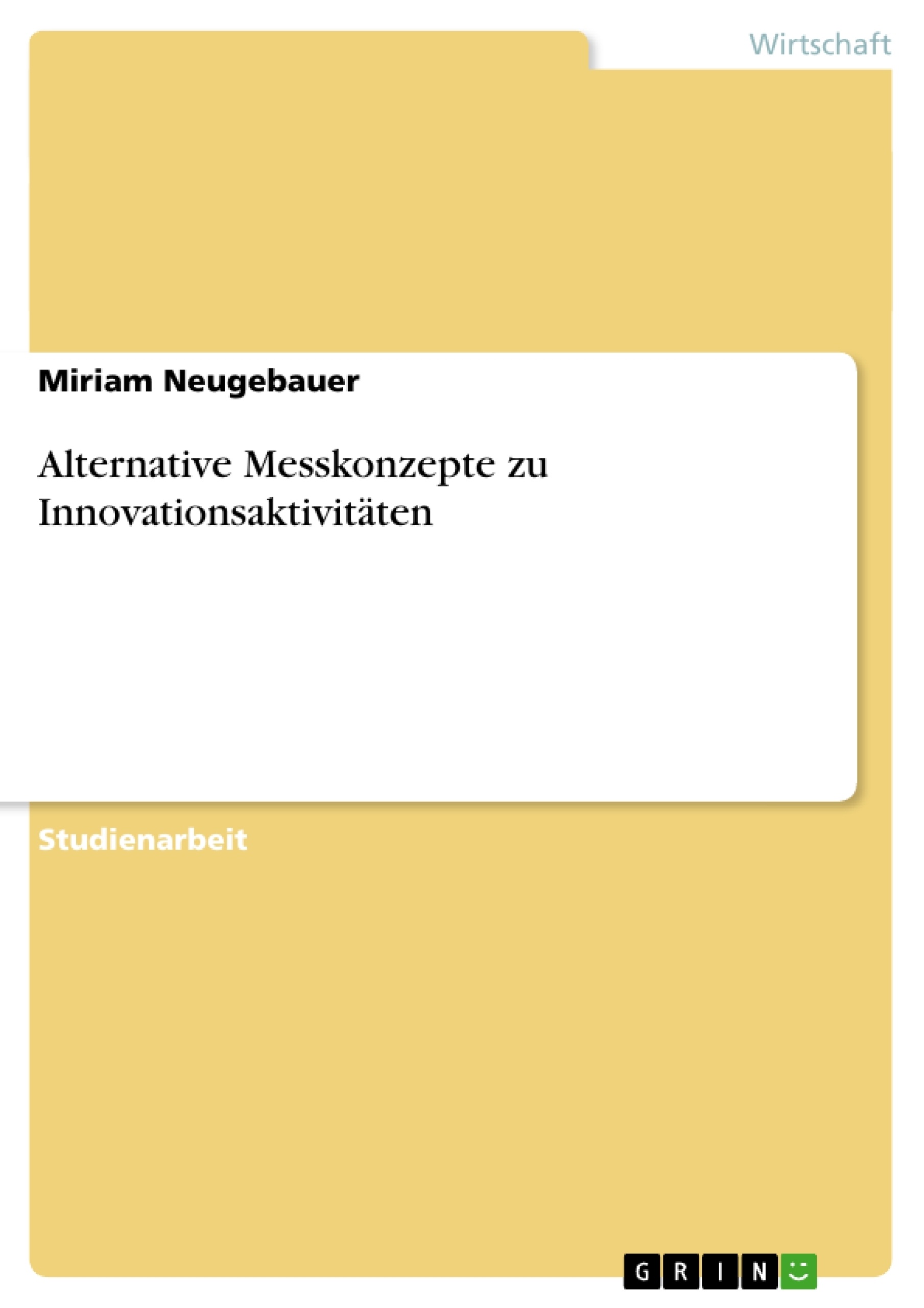 Titre: Alternative Messkonzepte zu Innovationsaktivitäten