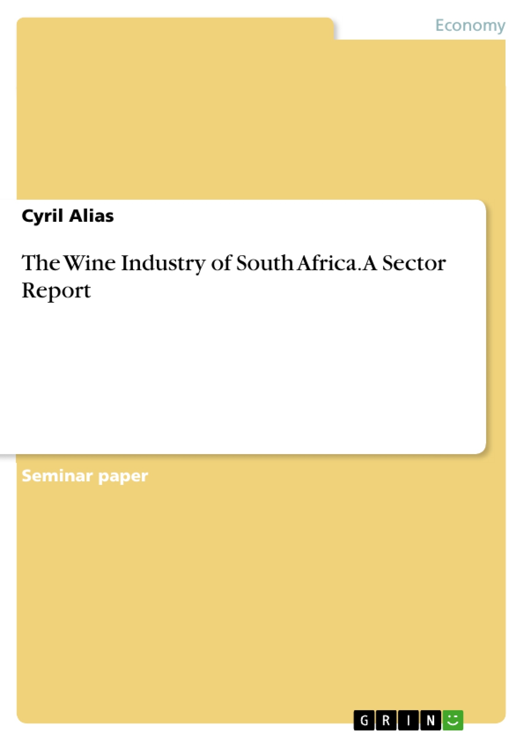 Título: The Wine Industry of South Africa. A Sector Report