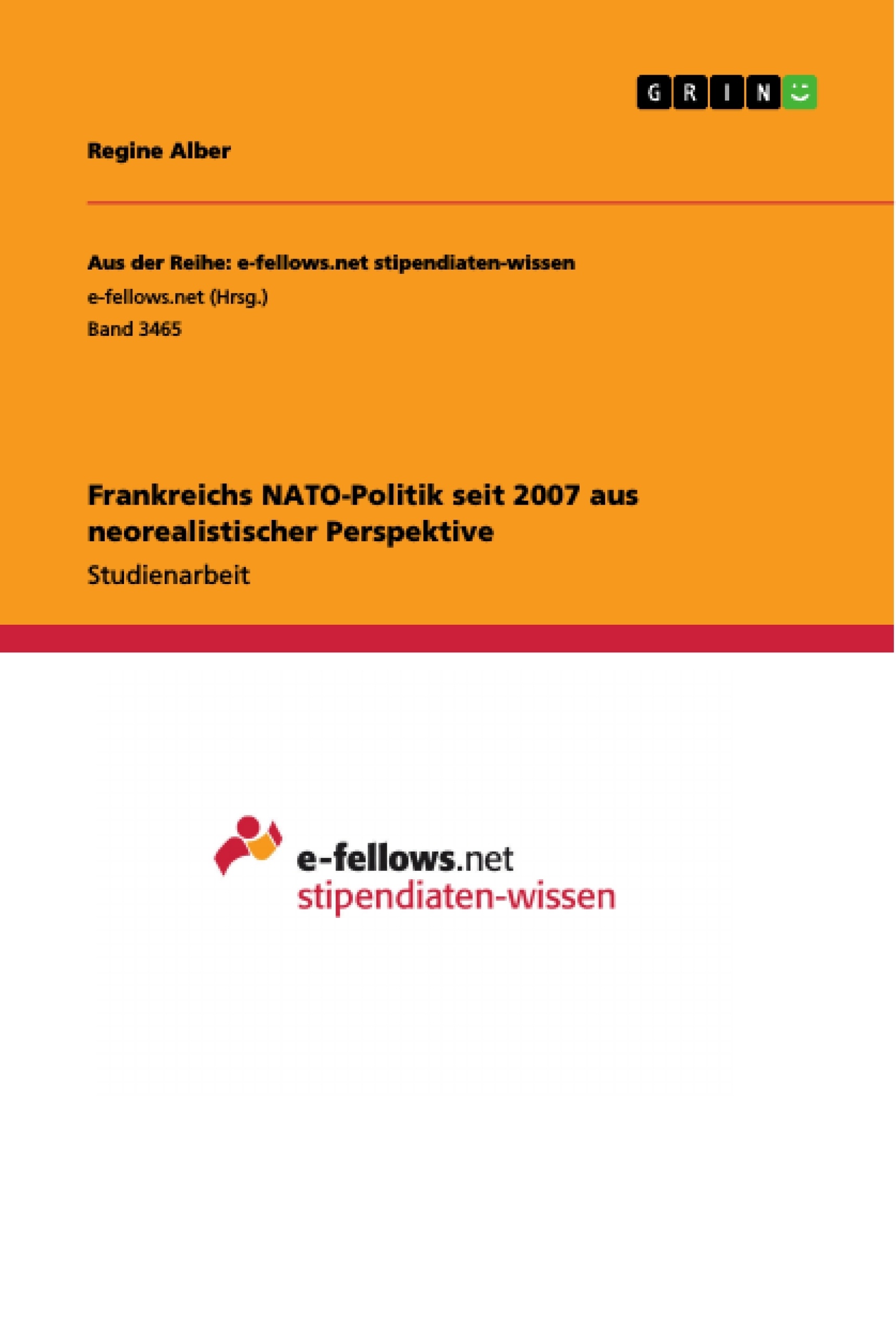 Titel: Frankreichs NATO-Politik seit 2007 aus neorealistischer Perspektive