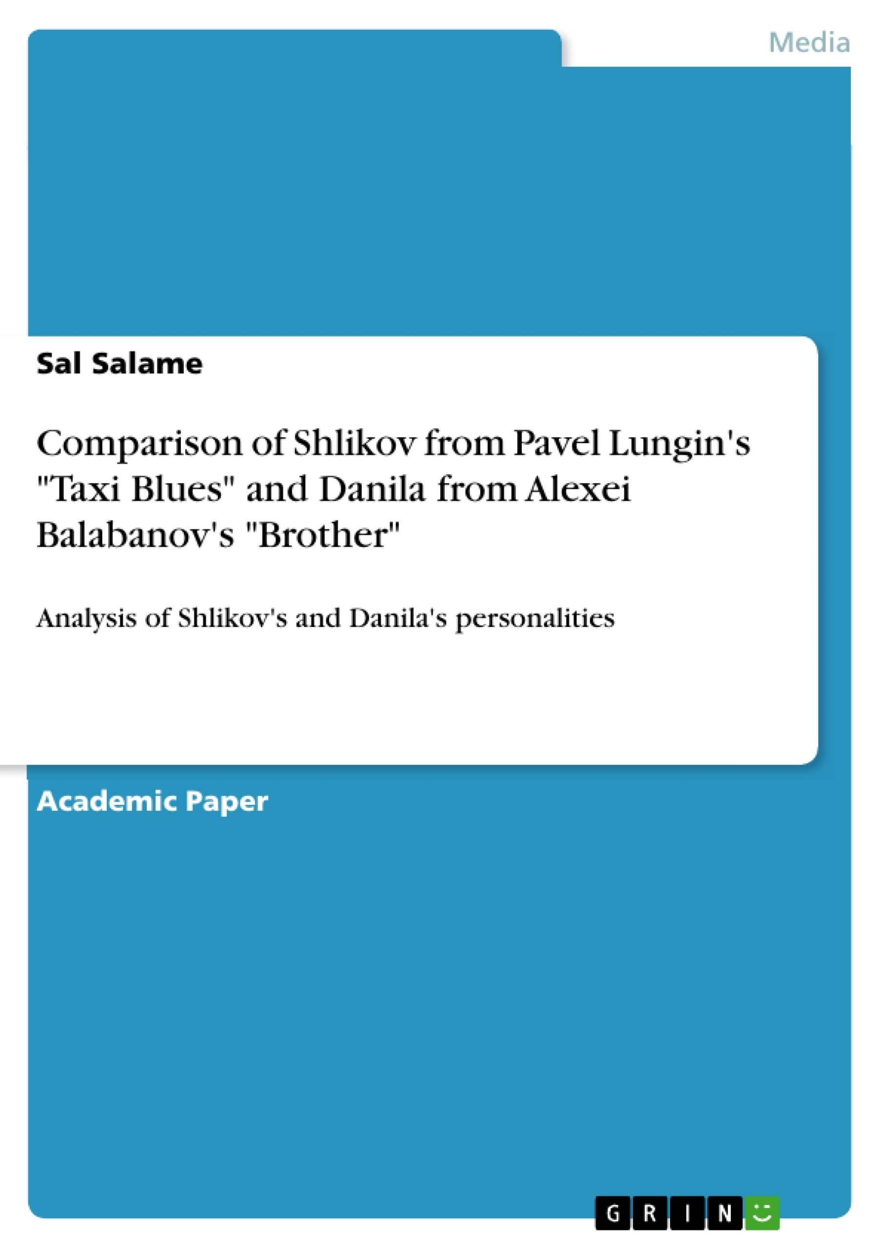 Titre: Comparison of Shlikov from Pavel Lungin's "Taxi Blues" and Danila from Alexei Balabanov's "Brother"