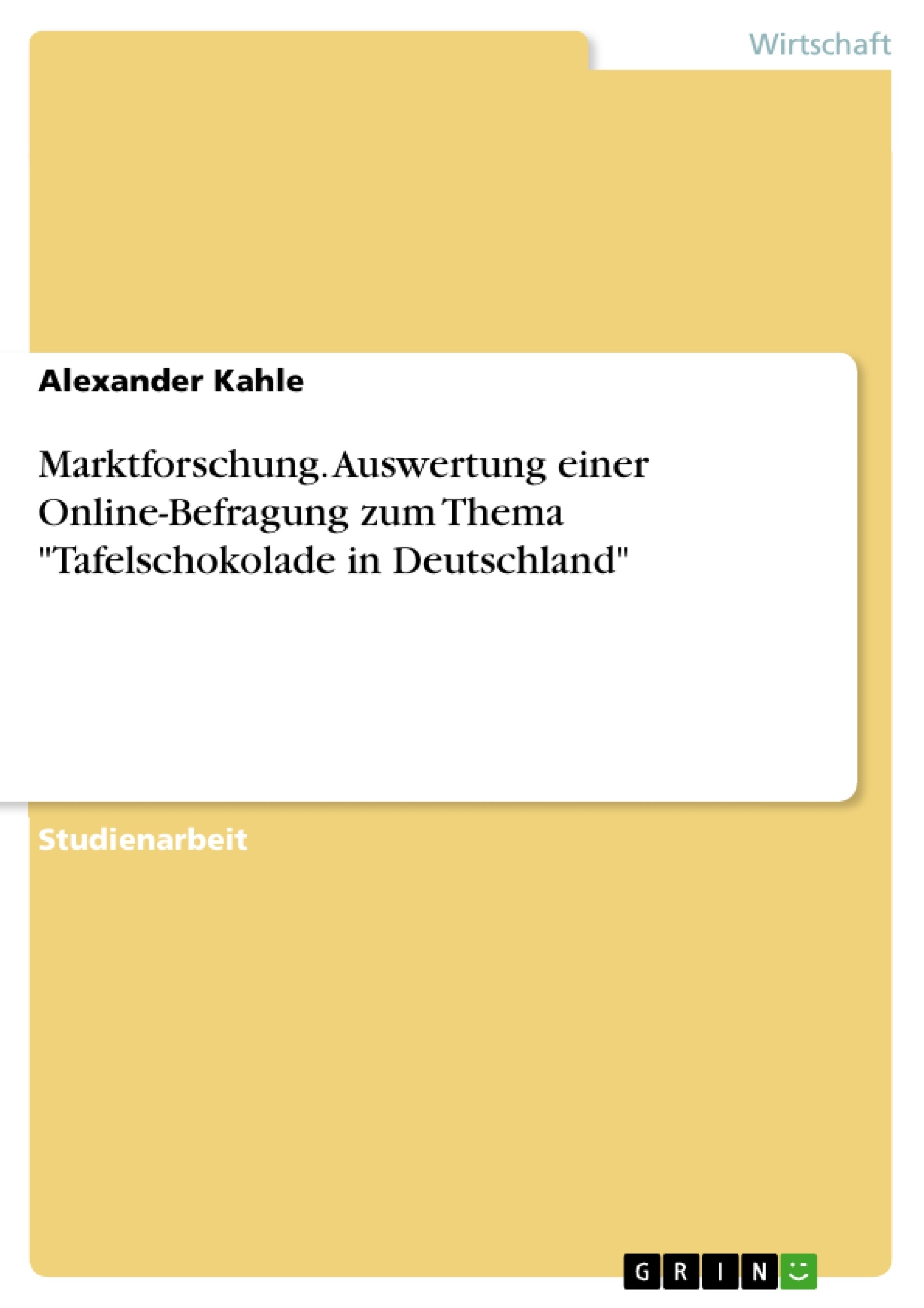 Título: Marktforschung. Auswertung einer Online-Befragung zum Thema "Tafelschokolade in Deutschland"