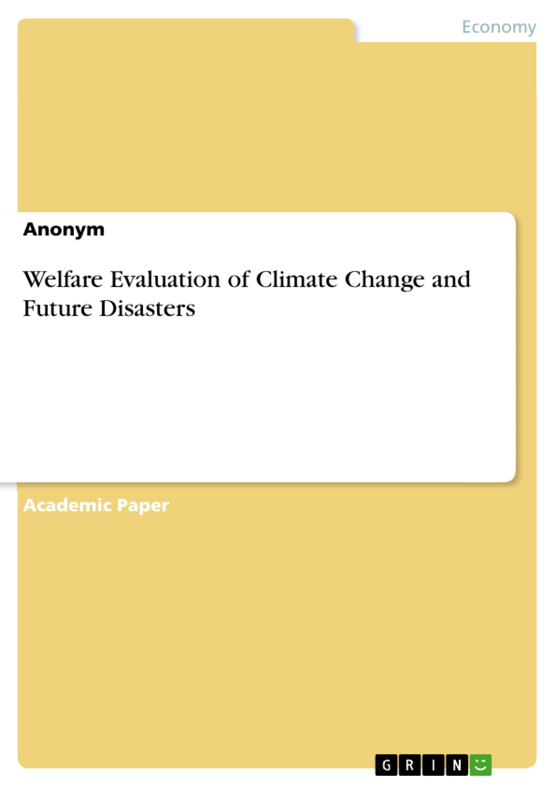 Titre: Welfare Evaluation of Climate Change and Future Disasters