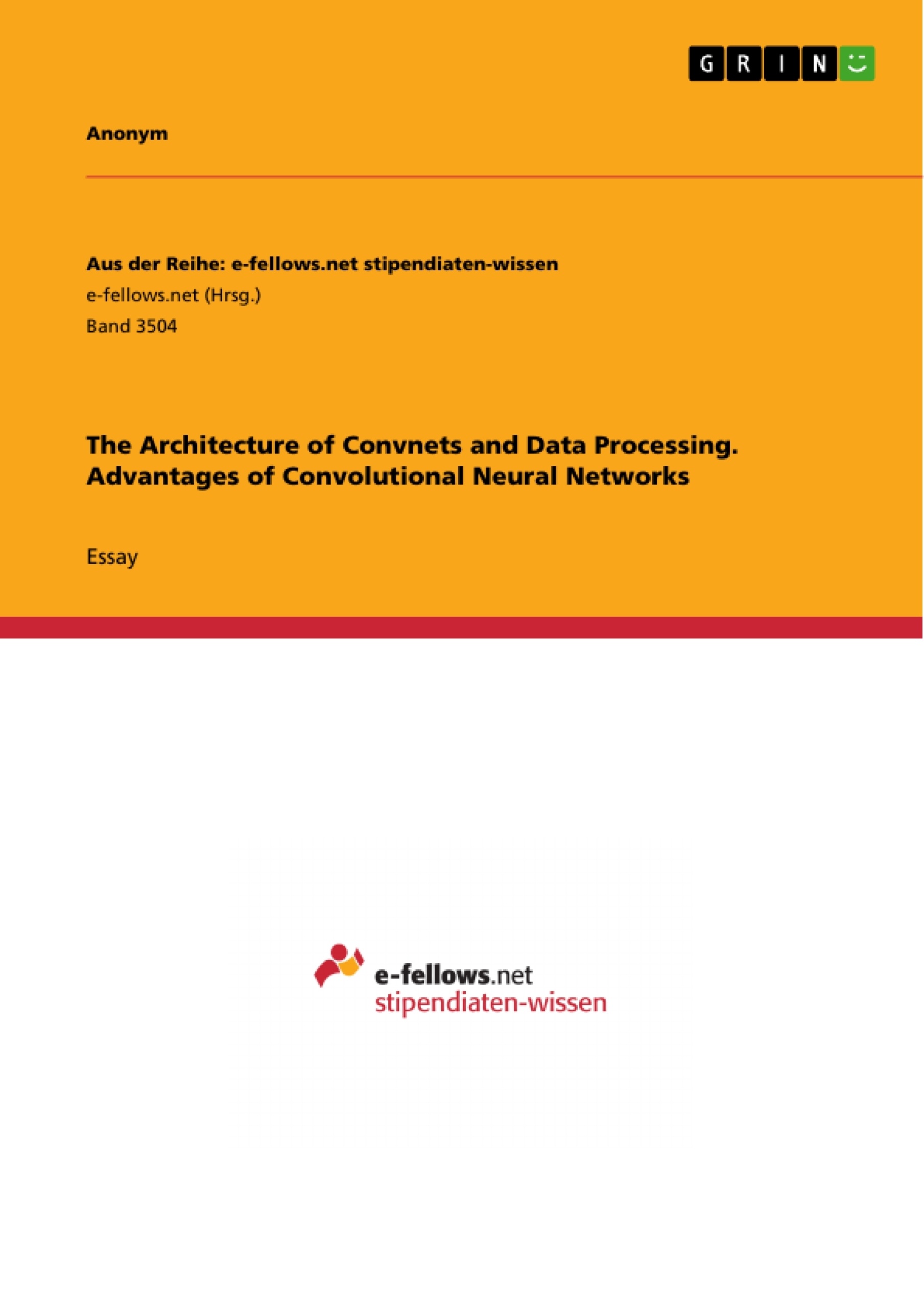 Title: The Architecture of Convnets and Data Processing. Advantages of Convolutional Neural Networks