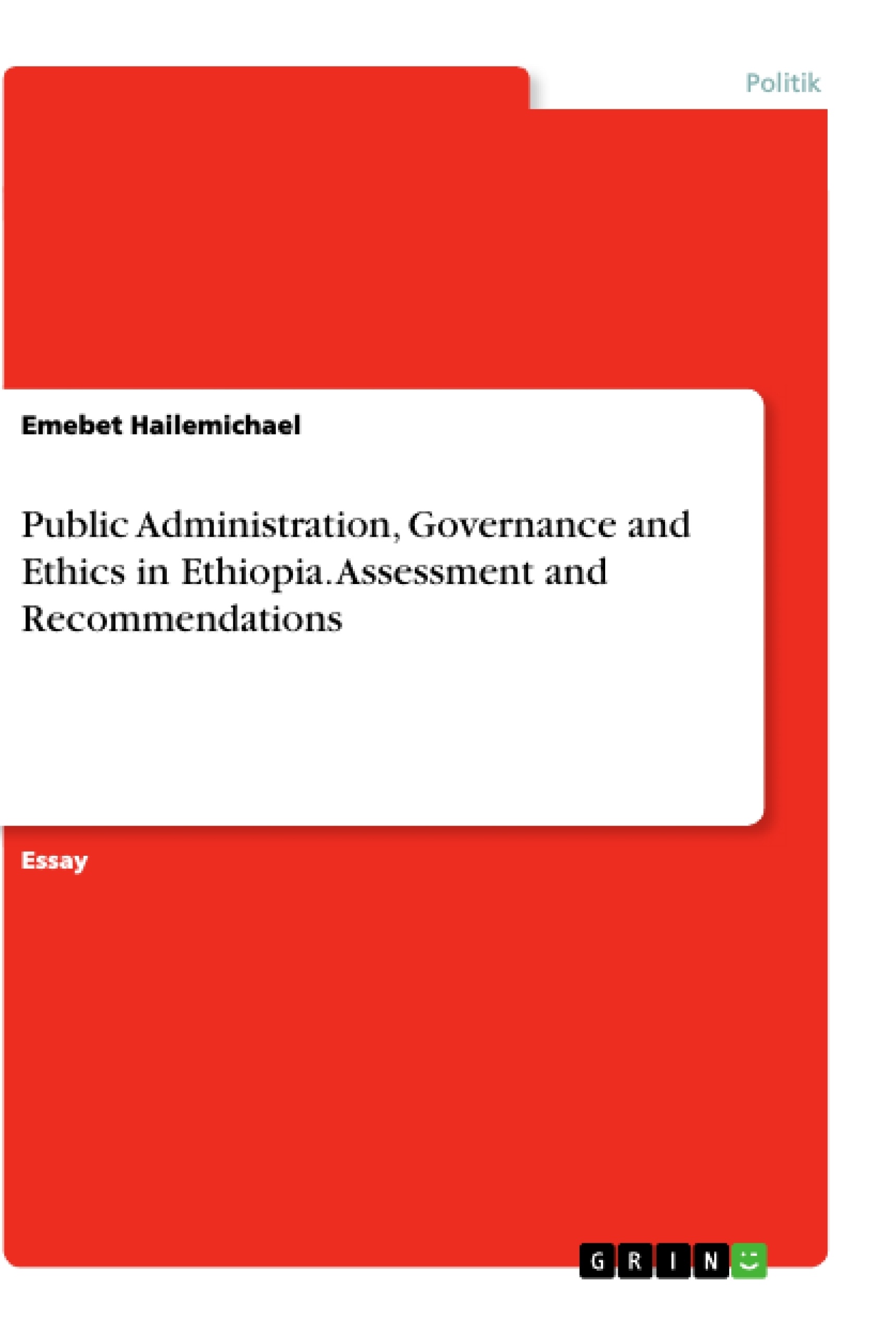 Título: Public Administration, Governance and Ethics in Ethiopia. Assessment and Recommendations