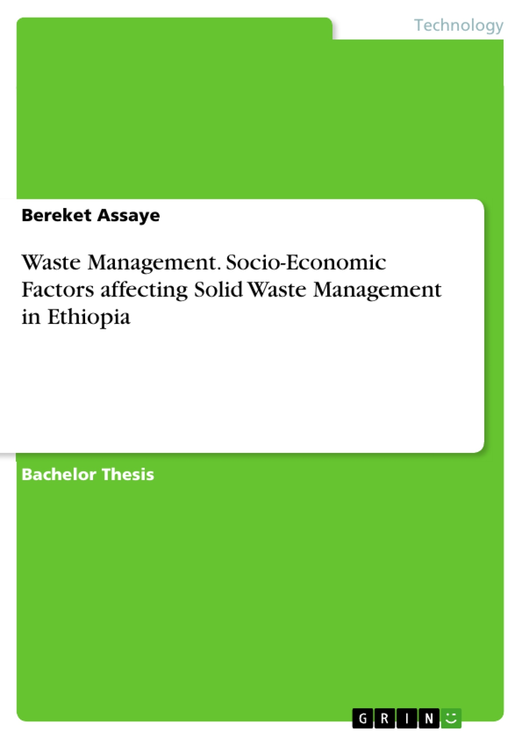 Title: Waste Management. Socio-Economic Factors affecting Solid Waste Management in Ethiopia