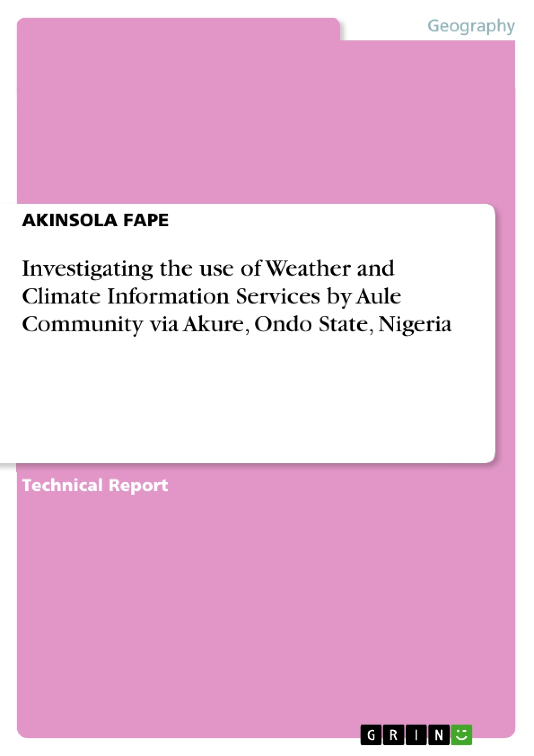 Titre: Investigating the use of Weather and Climate Information Services by Aule Community via Akure, Ondo State, Nigeria