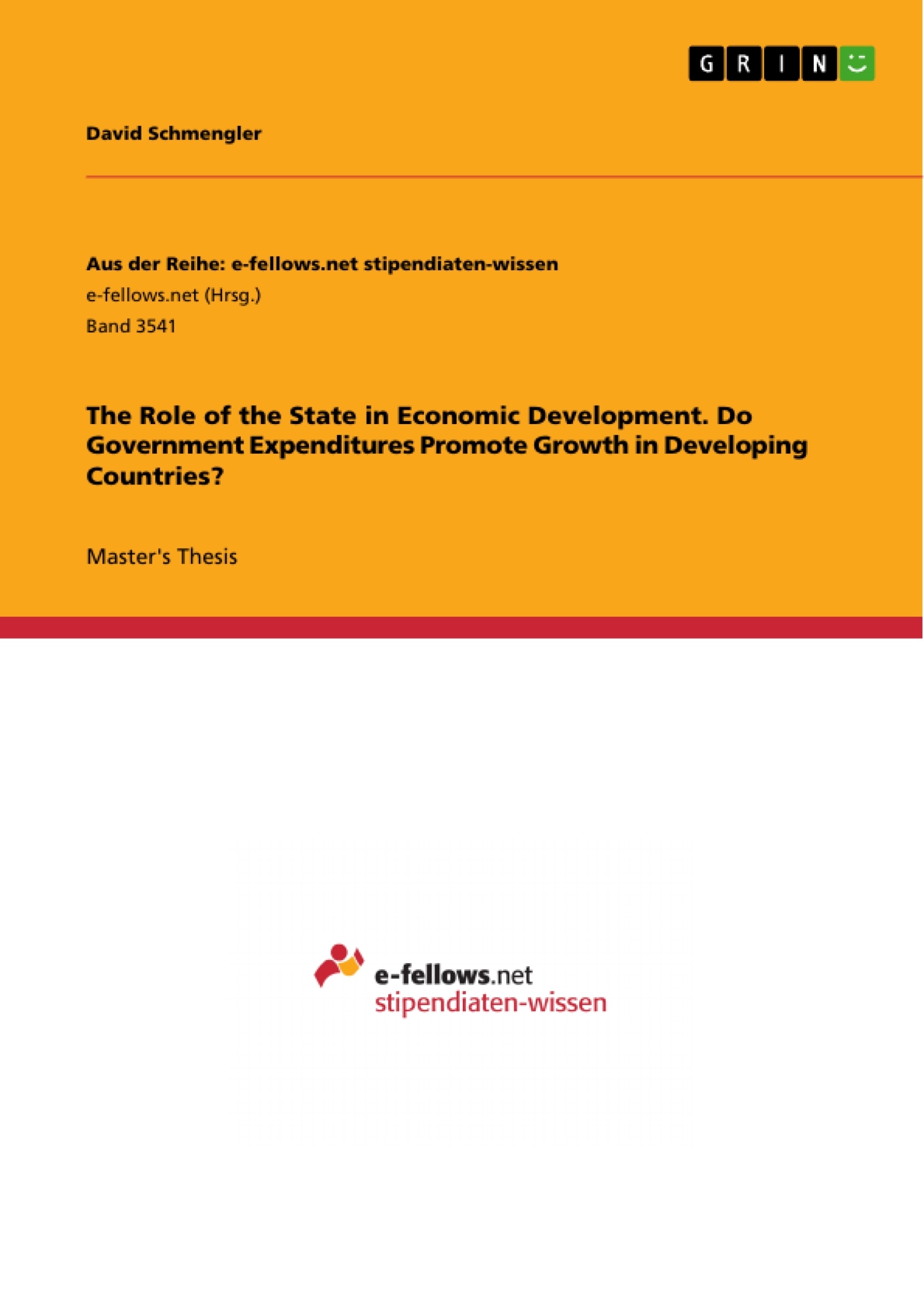 Titre: The Role of the State in Economic Development. Do Government Expenditures Promote Growth in Developing Countries?