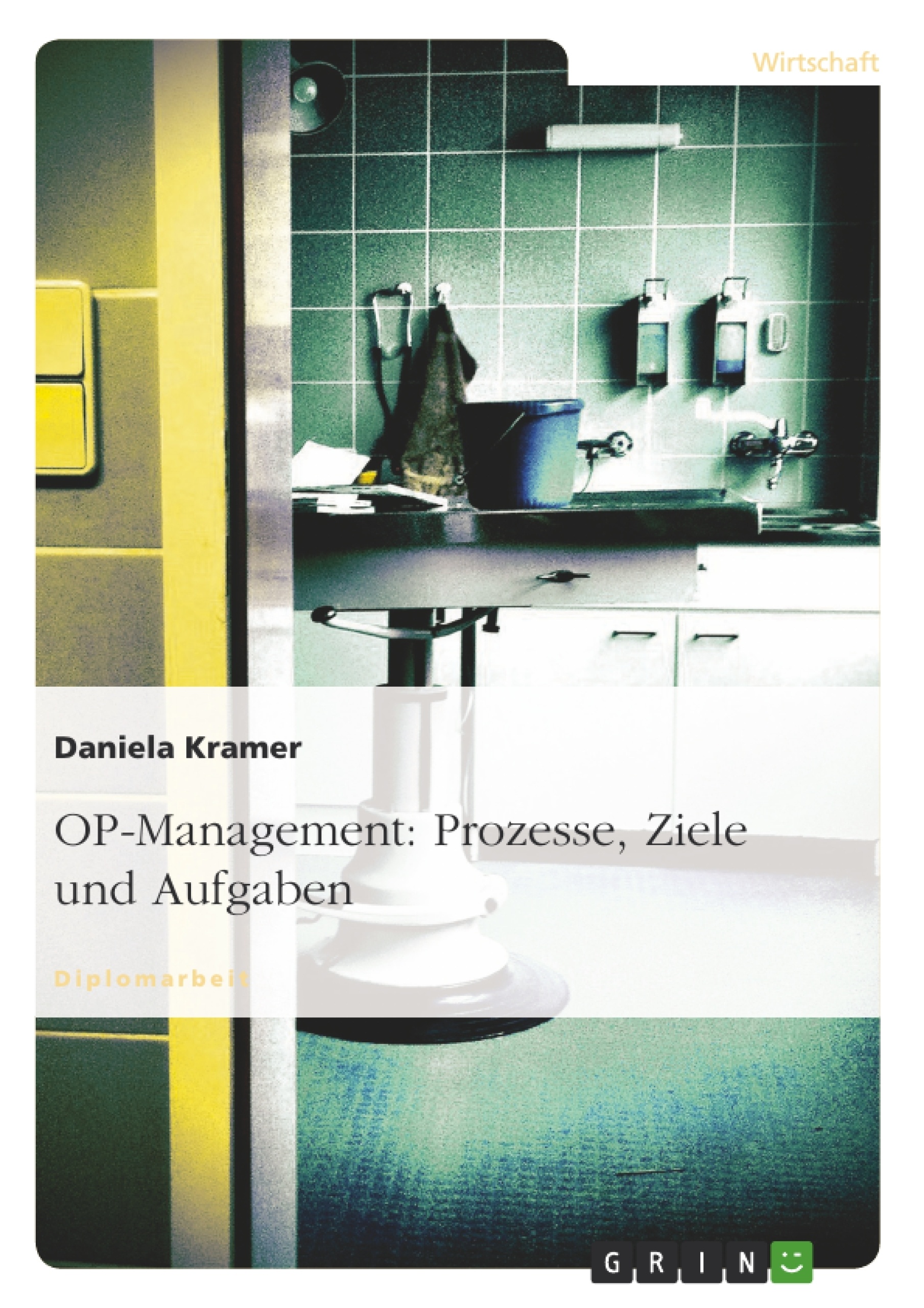 Titre: OP-Management: Prozesse, Ziele und Aufgaben