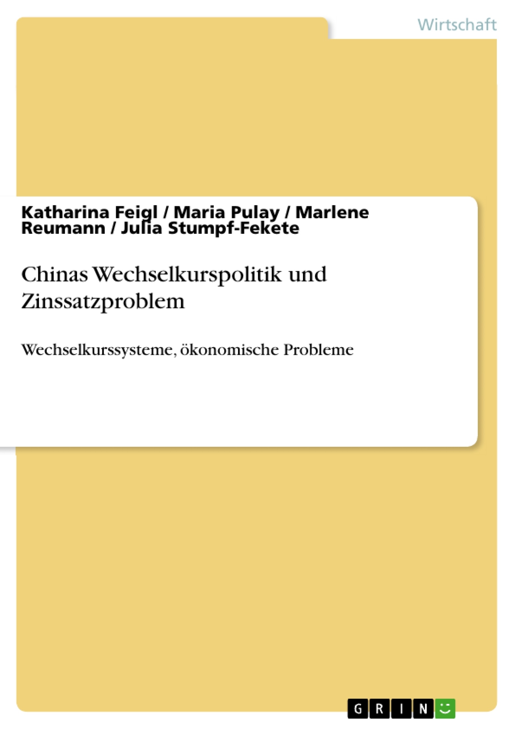 Titel: Chinas Wechselkurspolitik und Zinssatzproblem