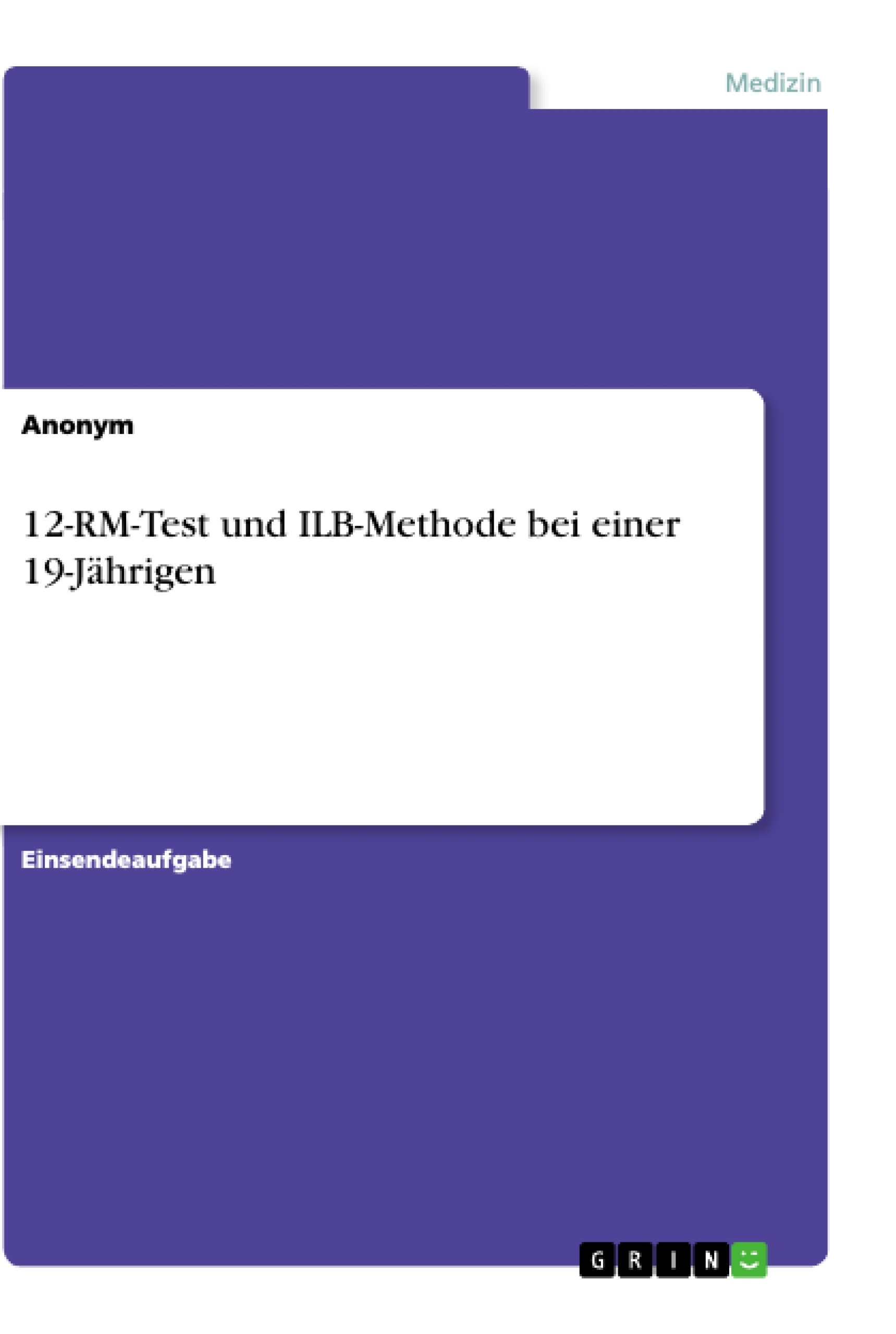 Titre: 12-RM-Test und ILB-Methode bei einer 19-Jährigen