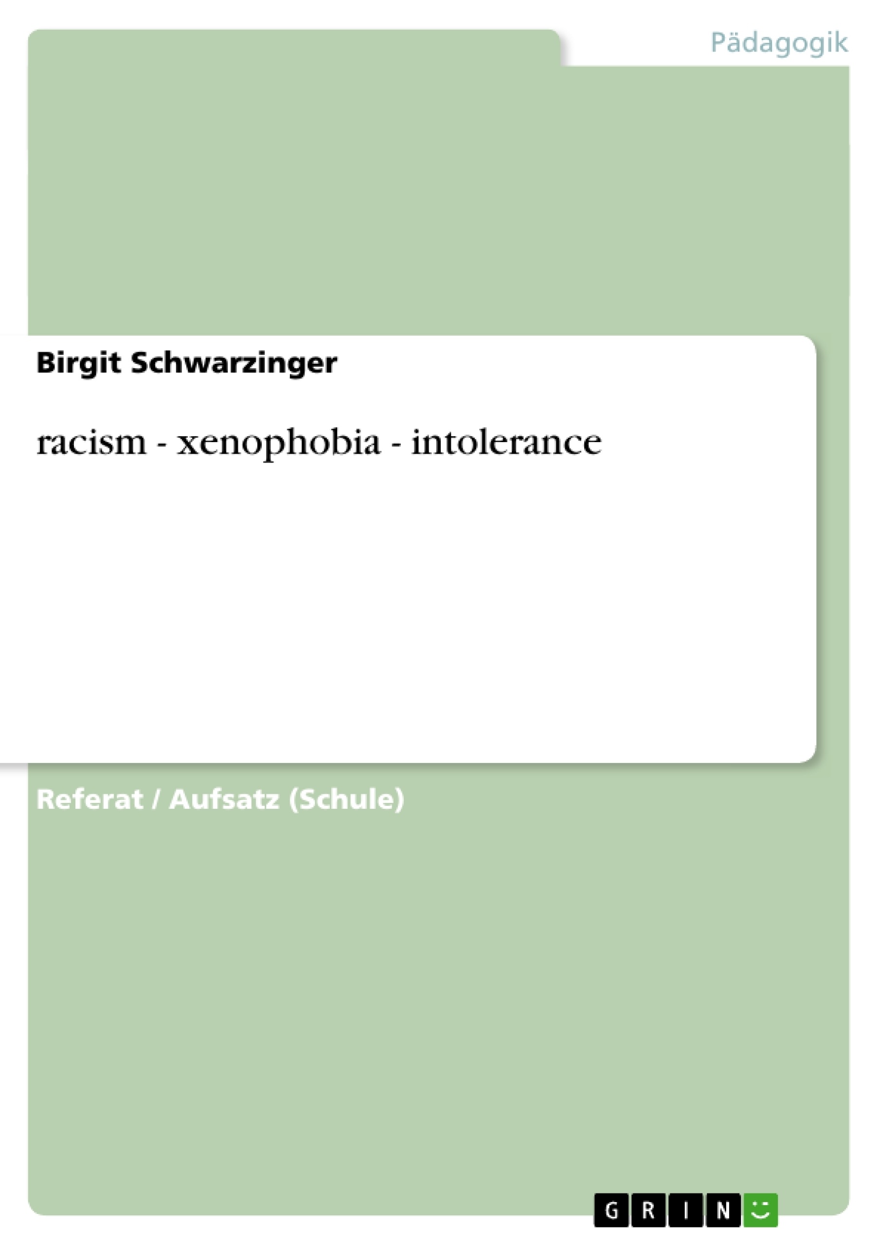 Titel: racism - xenophobia - intolerance