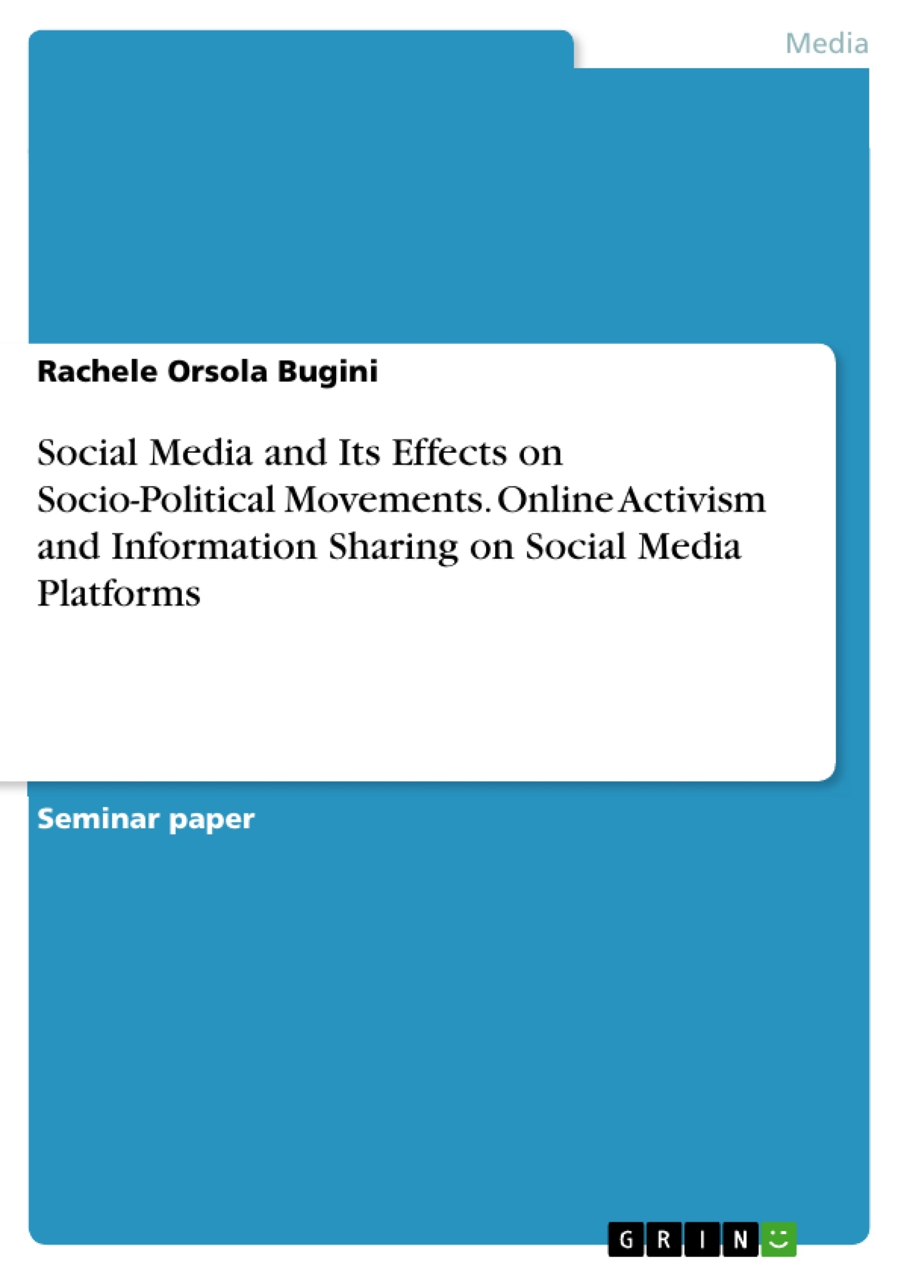 Title: Social Media and Its Effects on Socio-Political Movements. Online Activism and Information Sharing on Social Media Platforms