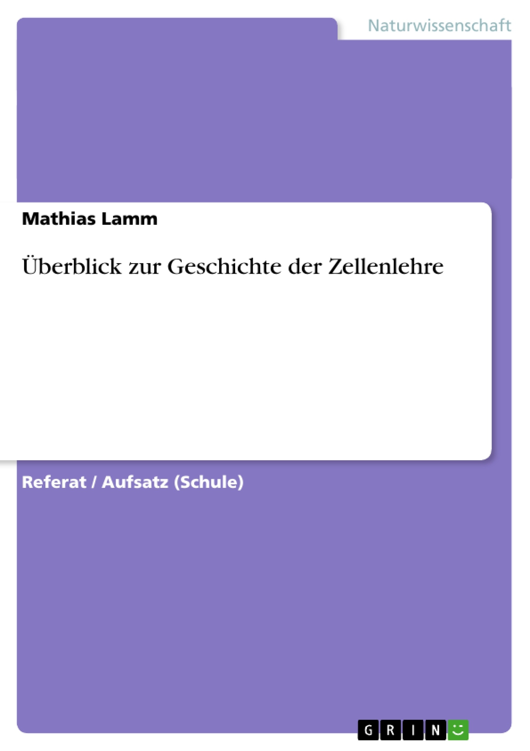 Title: Überblick zur Geschichte der Zellenlehre